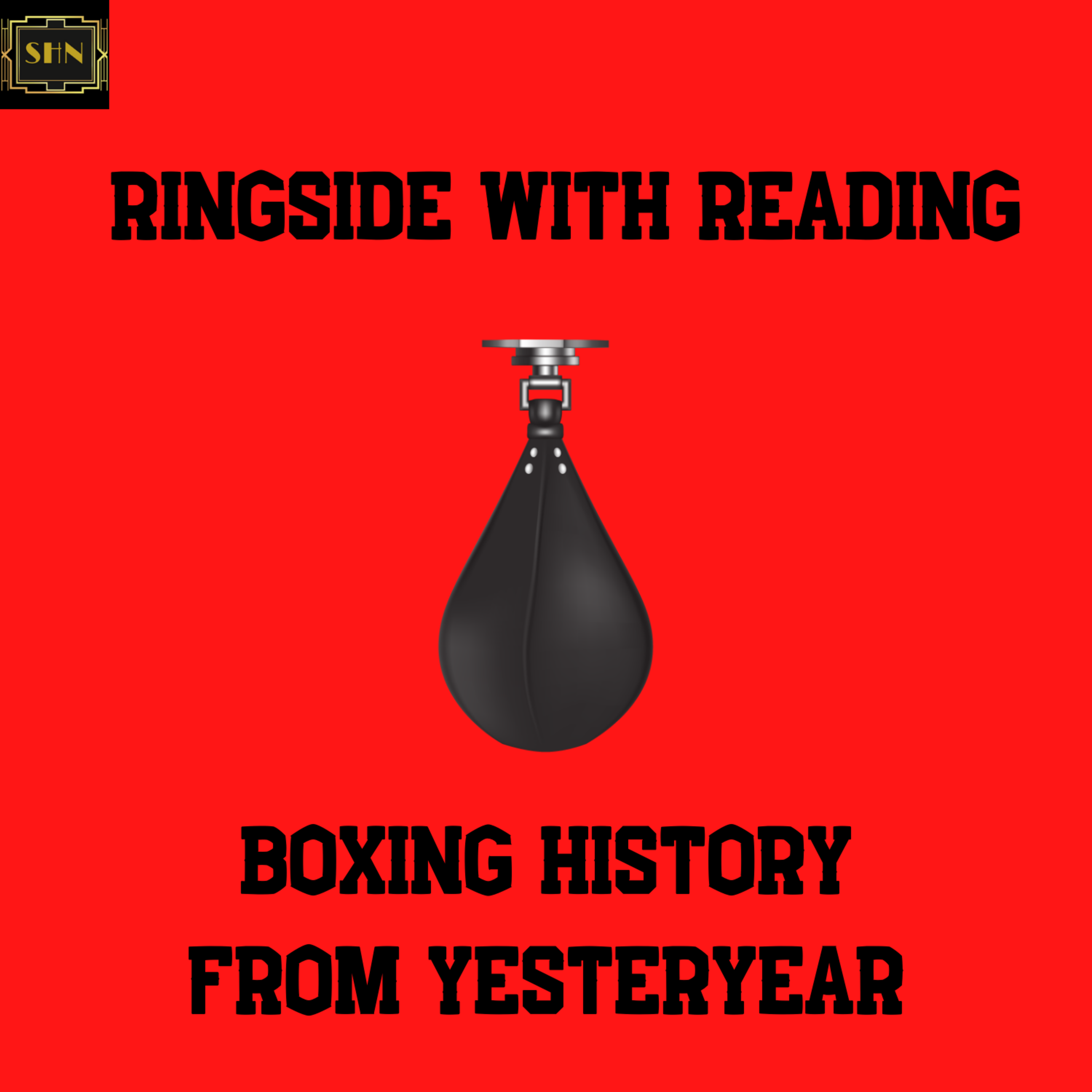 Artwork for podcast Ringside With Reading: Boxing History From Yesteryear
