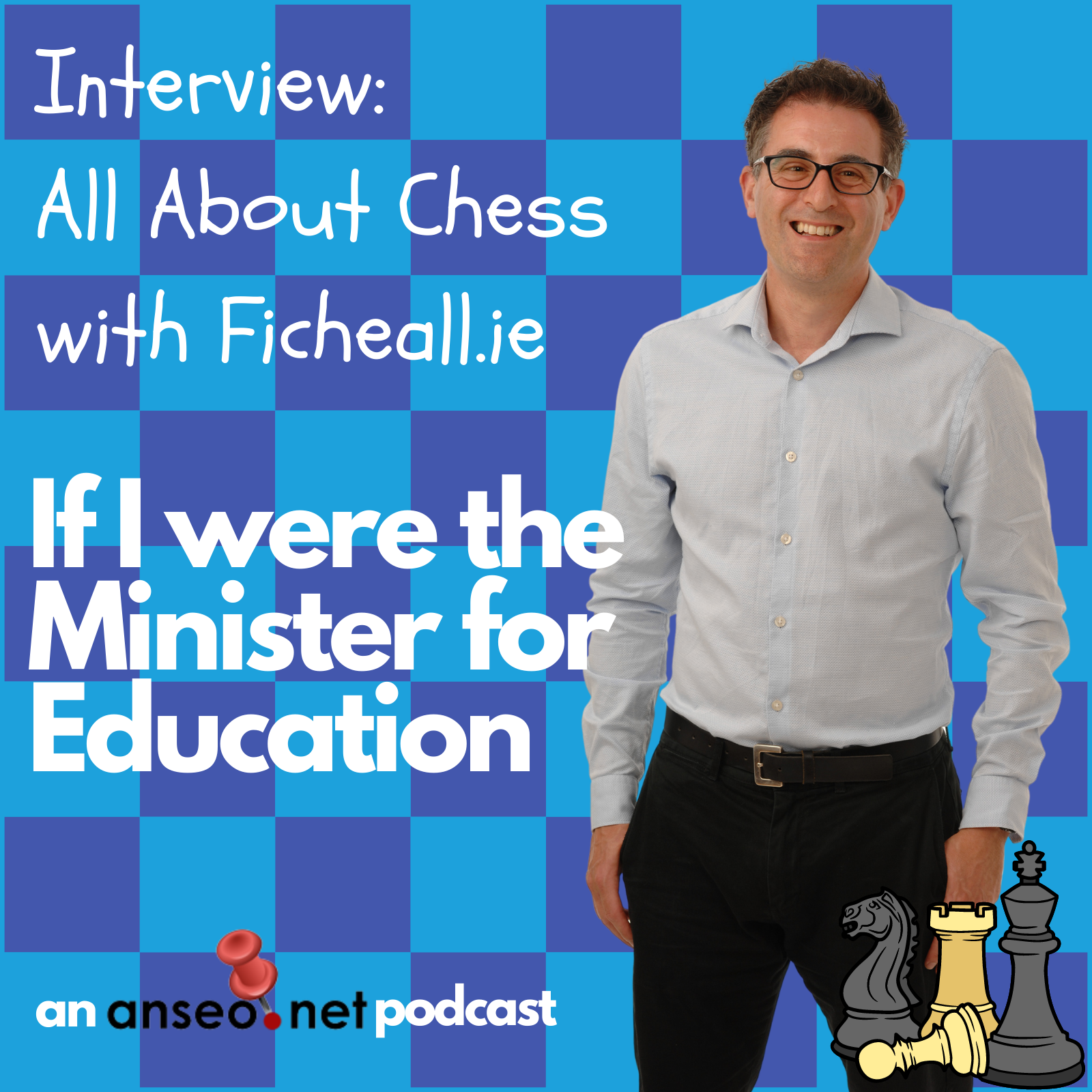 Artwork for podcast Anseo.net - If I were the Minister for Education