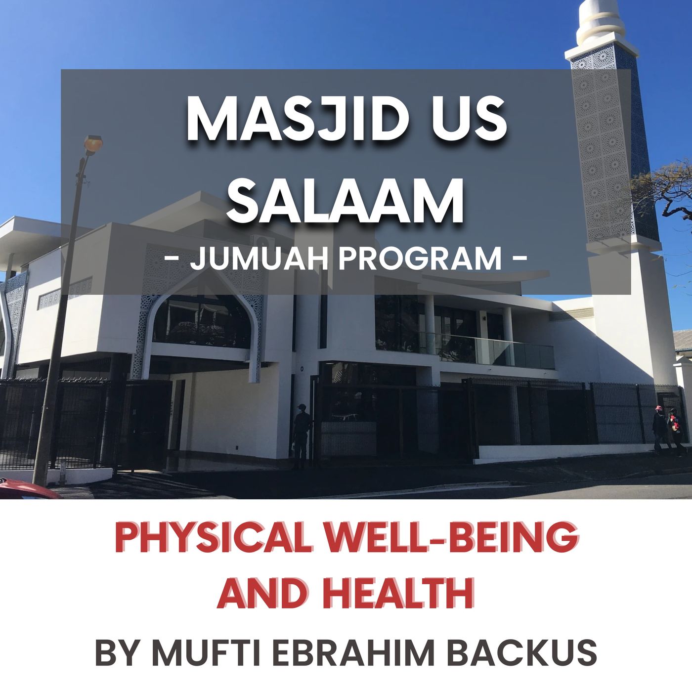 230505_Physical Well-being and Health by Mufti Ebrahim Backus