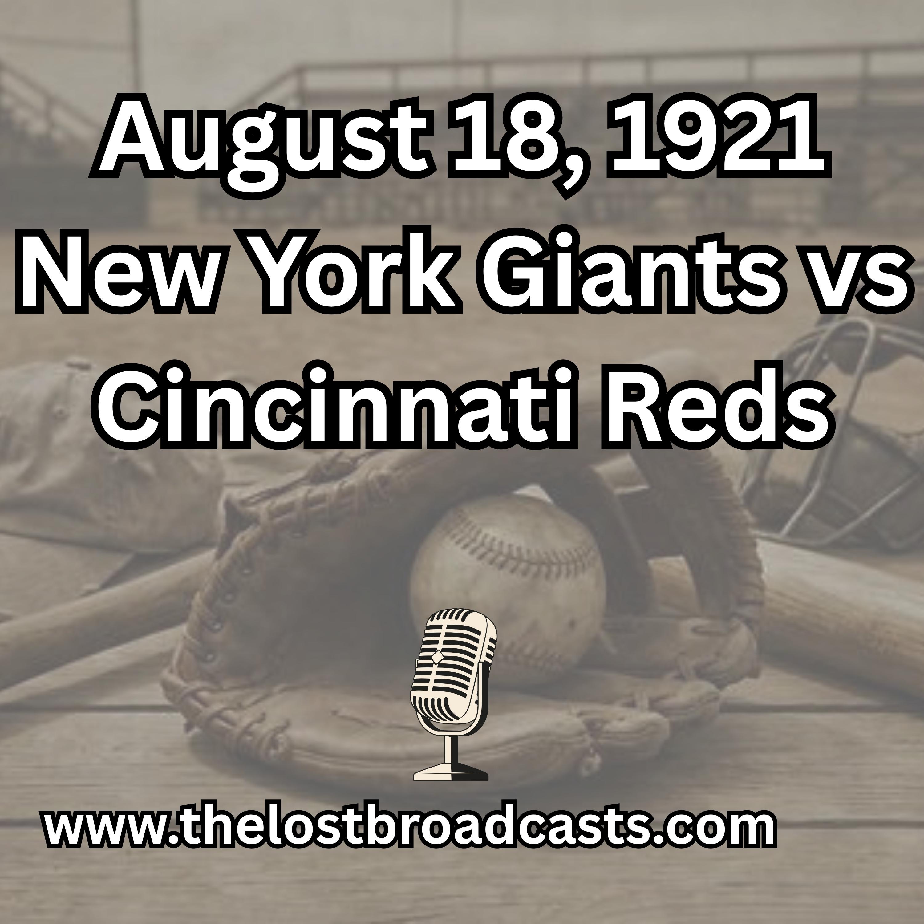 August 18, 1921 New York Giants vs Cincinnati Reds