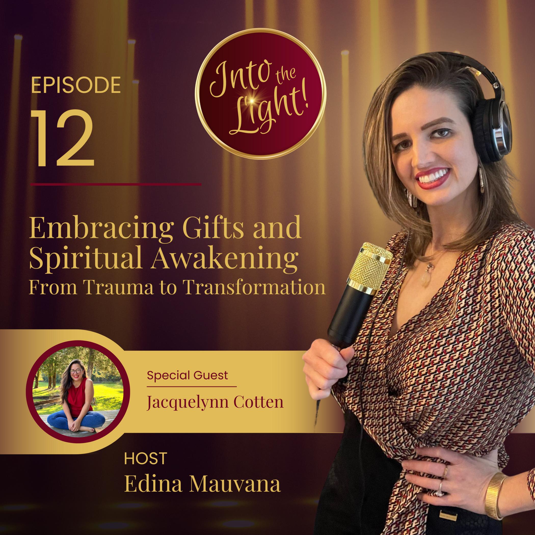 Into the Light! with Edina Mauvana