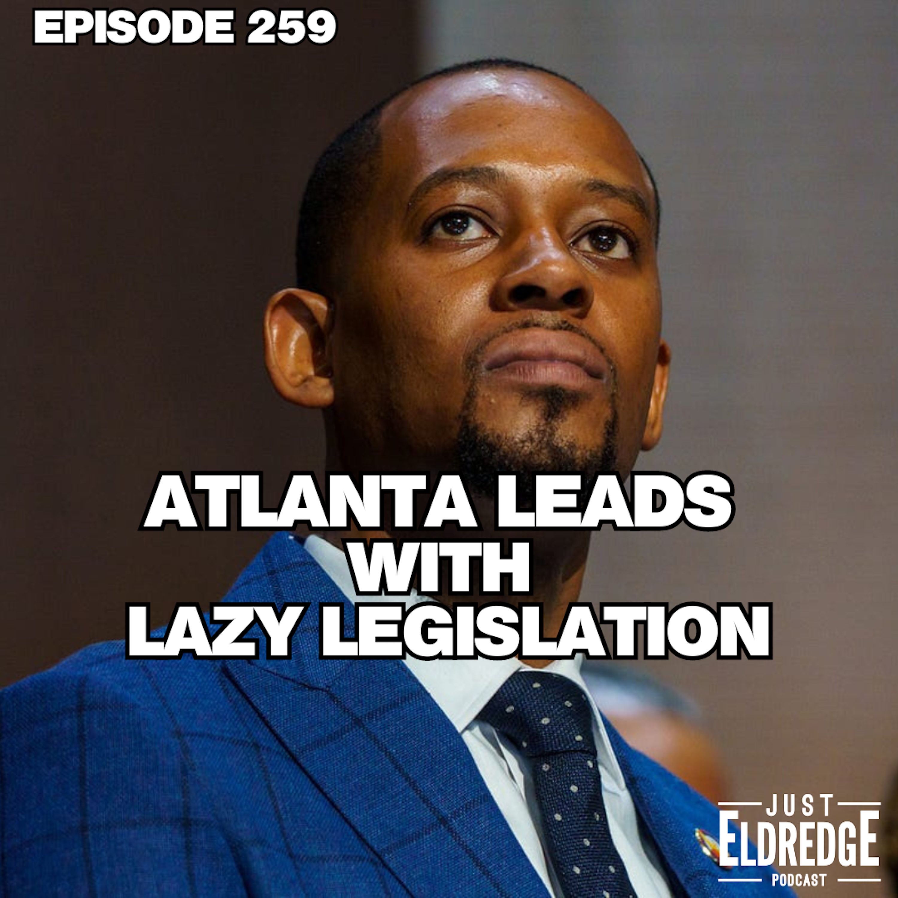 259 |Atlanta Leads with Lazy Legislation