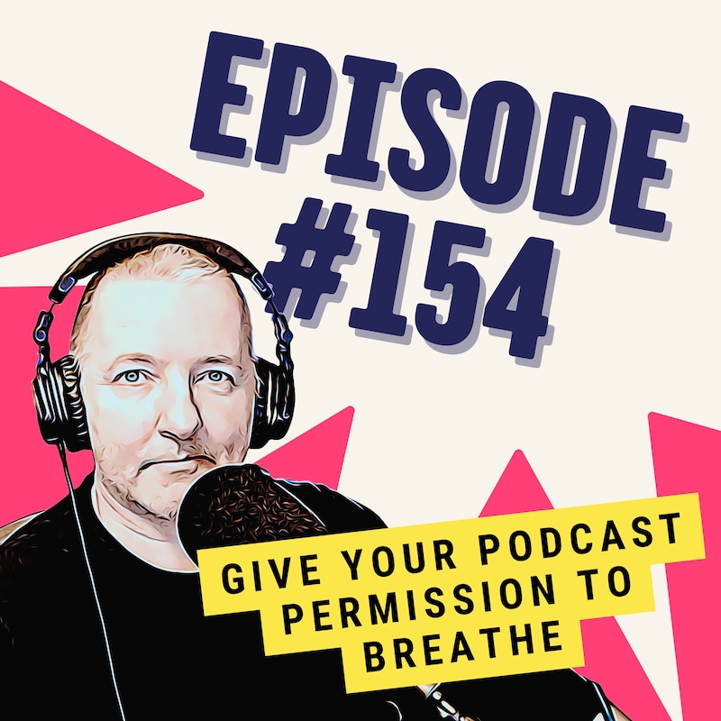 Artwork for podcast One Minute Podcast Tips - Be a Better Podcaster in Just 60 Seconds