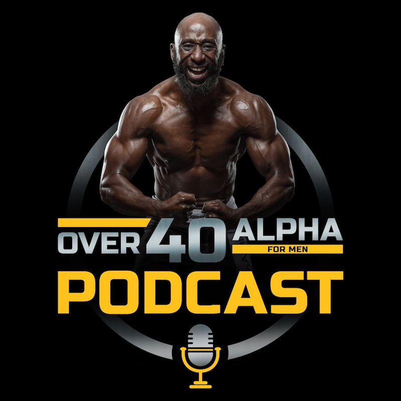 Artwork for podcast The Over 40 Alpha Podcast