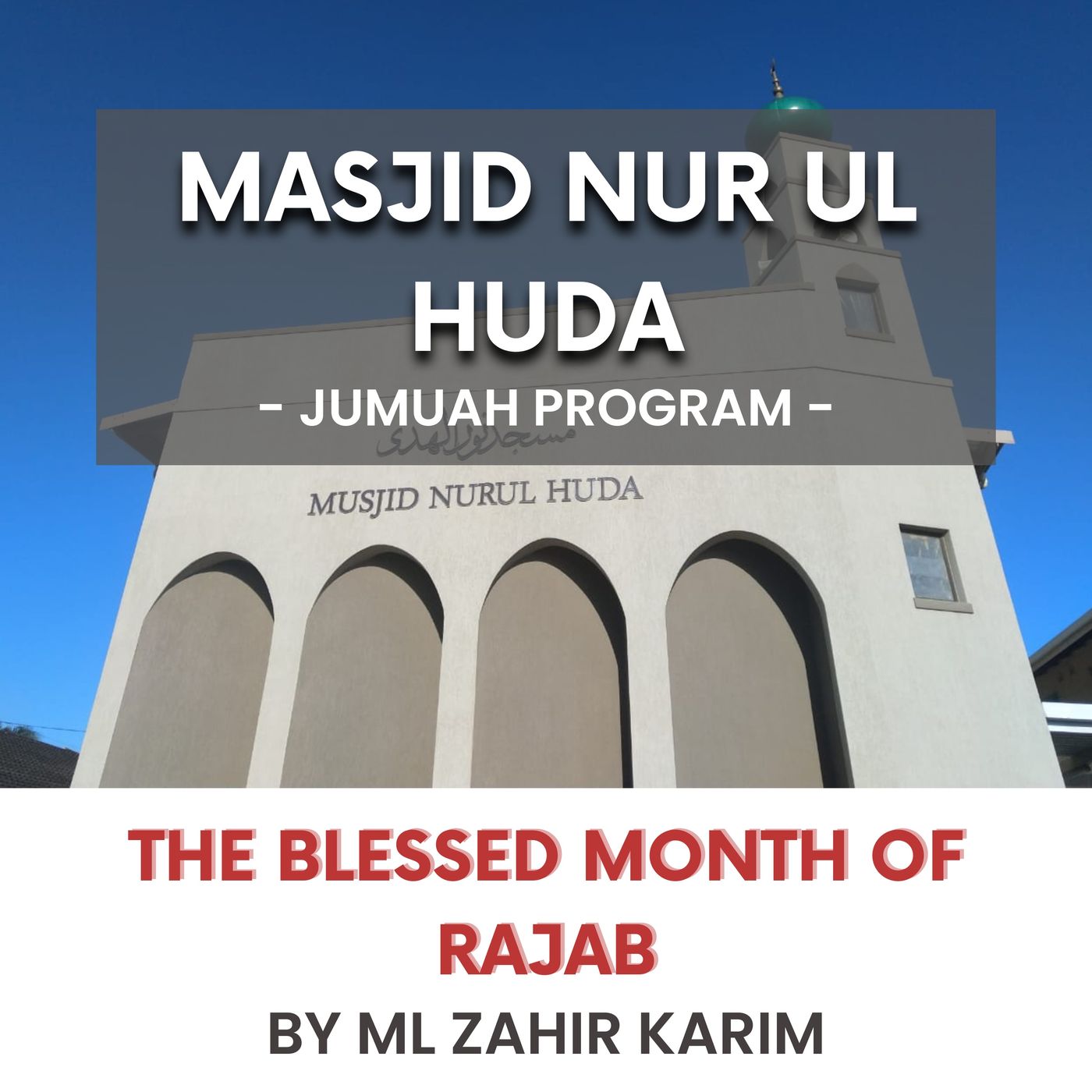 The blessed month of Rajab by ML Zahir Karim