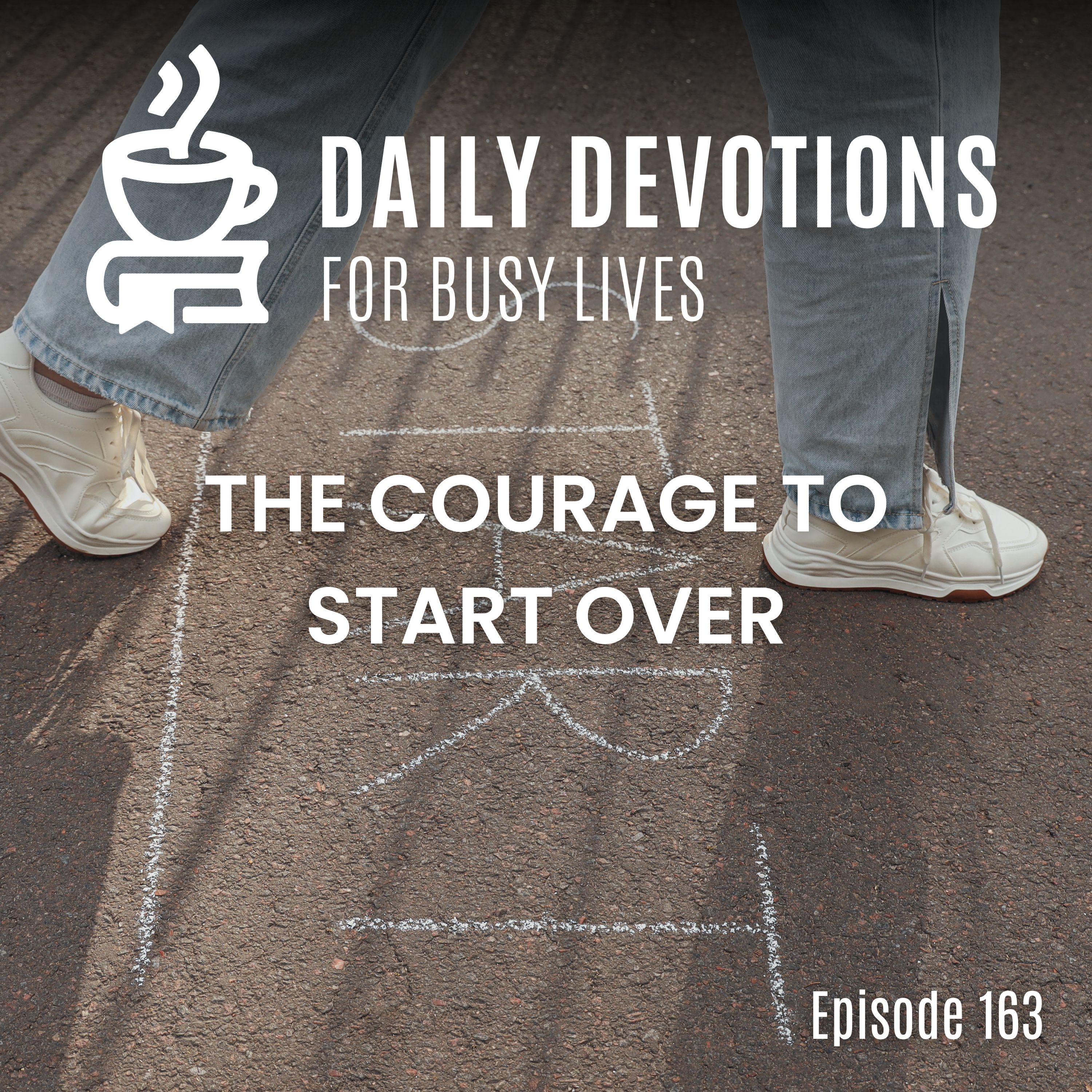 The Courage to Start Over