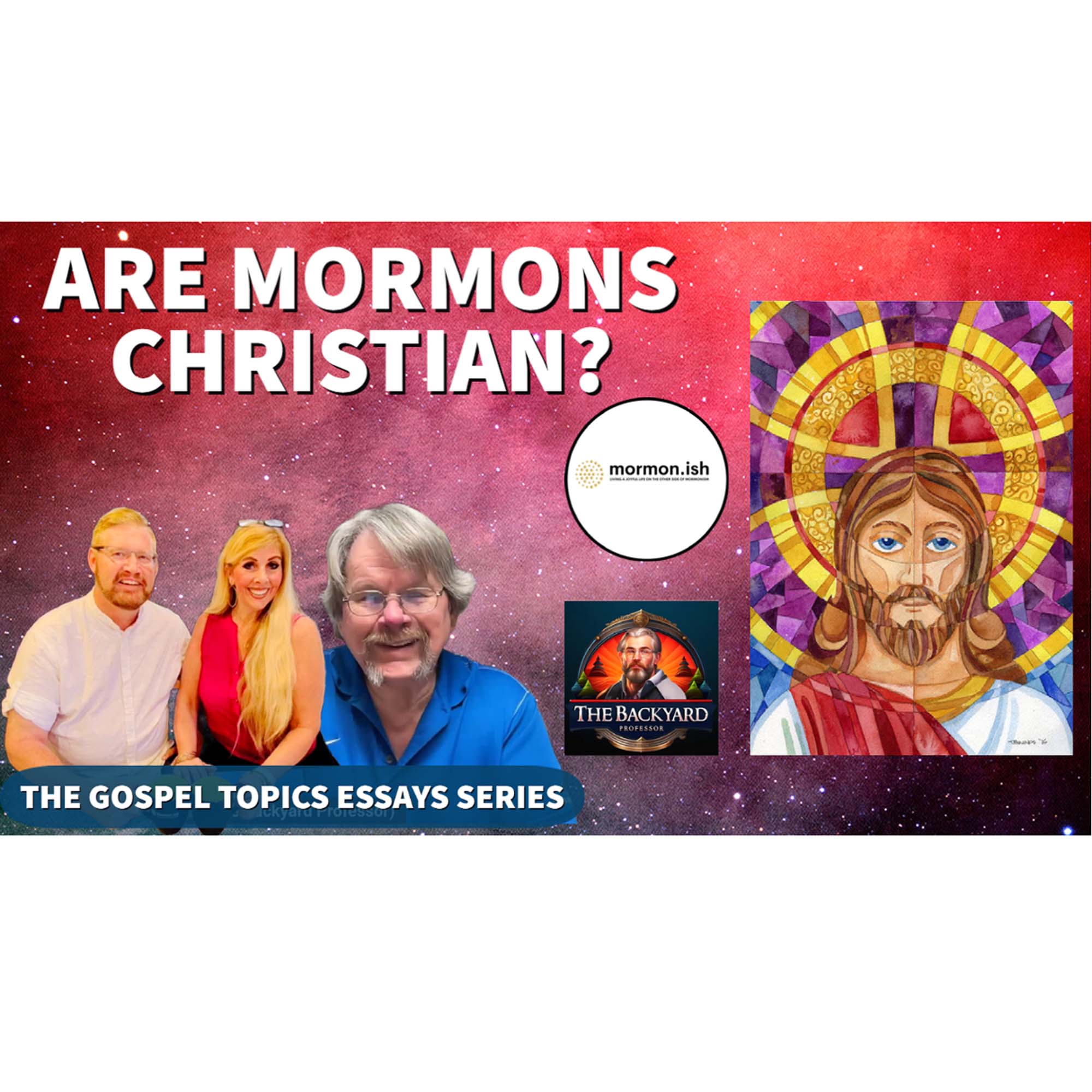 cover of episode Gospel Topics Essay Series "Are Mormons Christian?" with the Backyard Professor