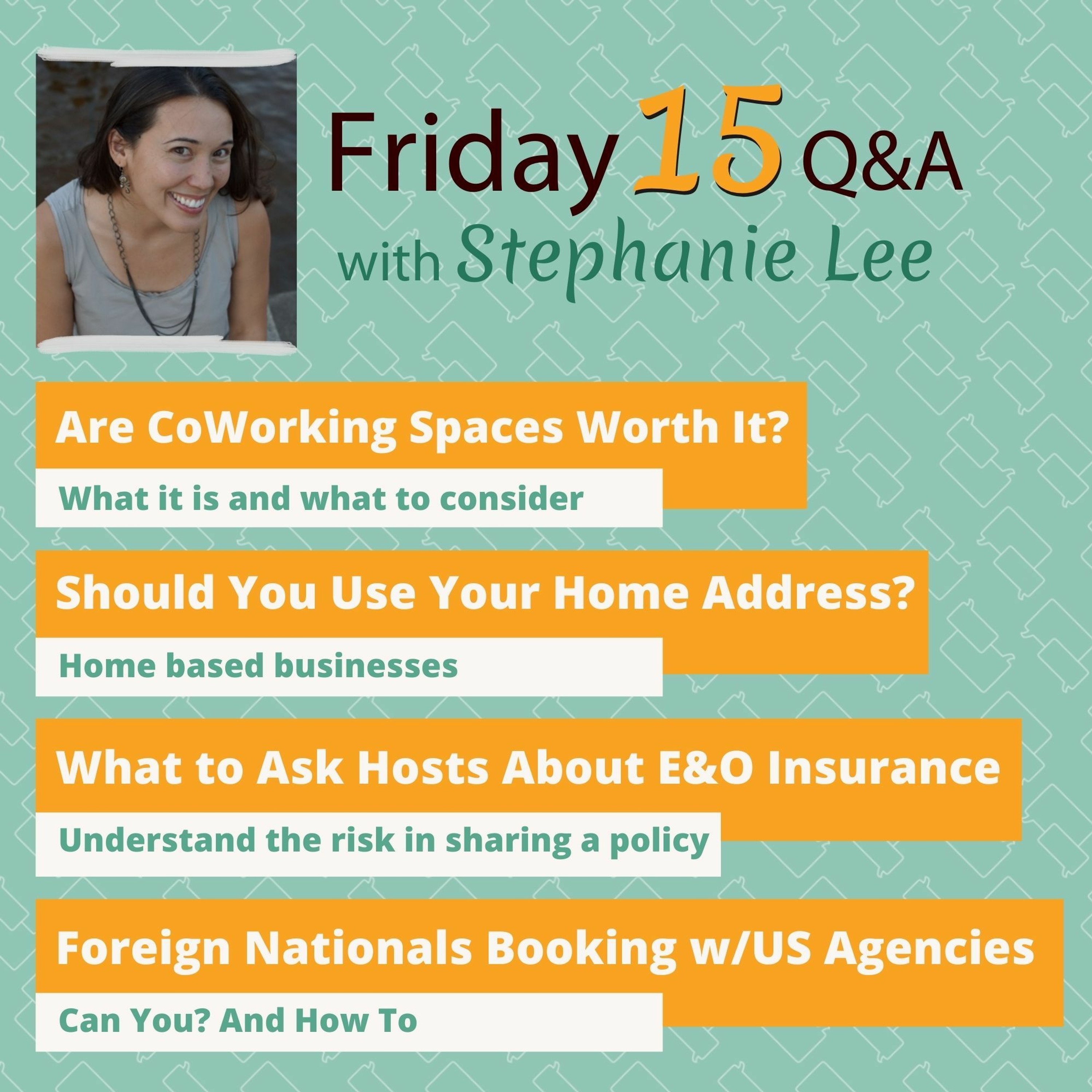 Use CoWorking Space?, Home Address?, E&O Insurance Q’s, Foreign National Book w/US Agency