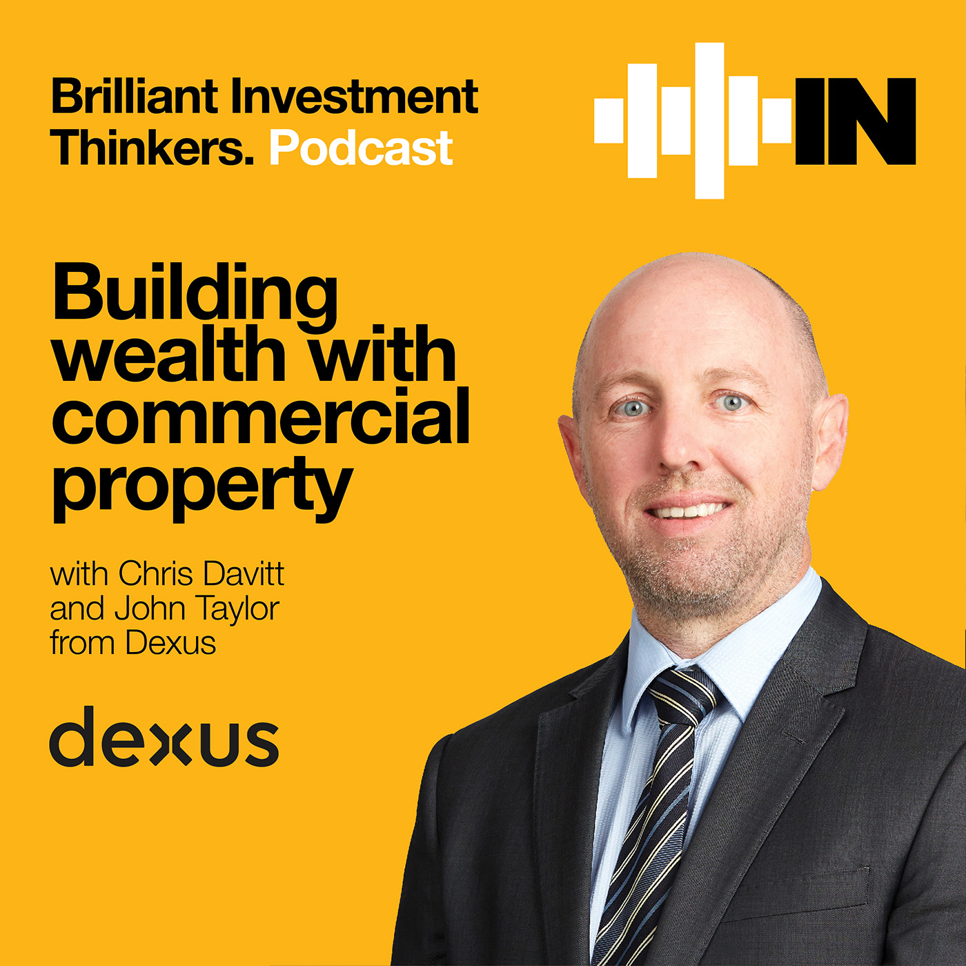 BIT #17: Building wealth with commercial property with Chris Davitt and John Taylor from Dexus
