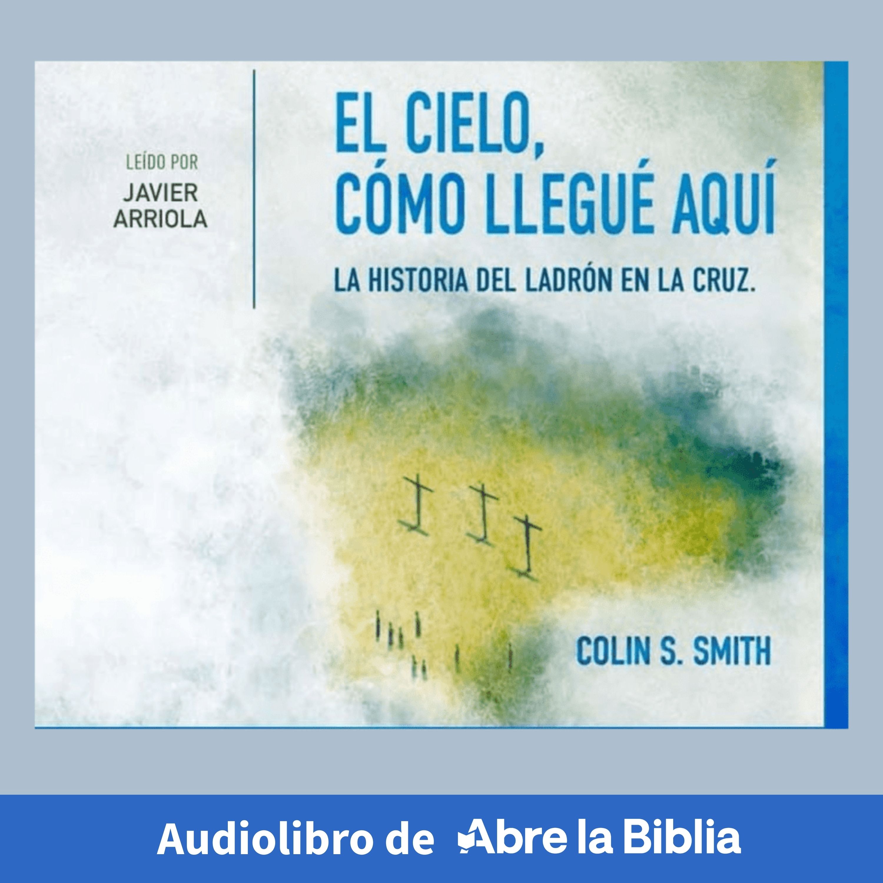 El cielo, cómo llegué aquí — Audiolibro cristiano cover art