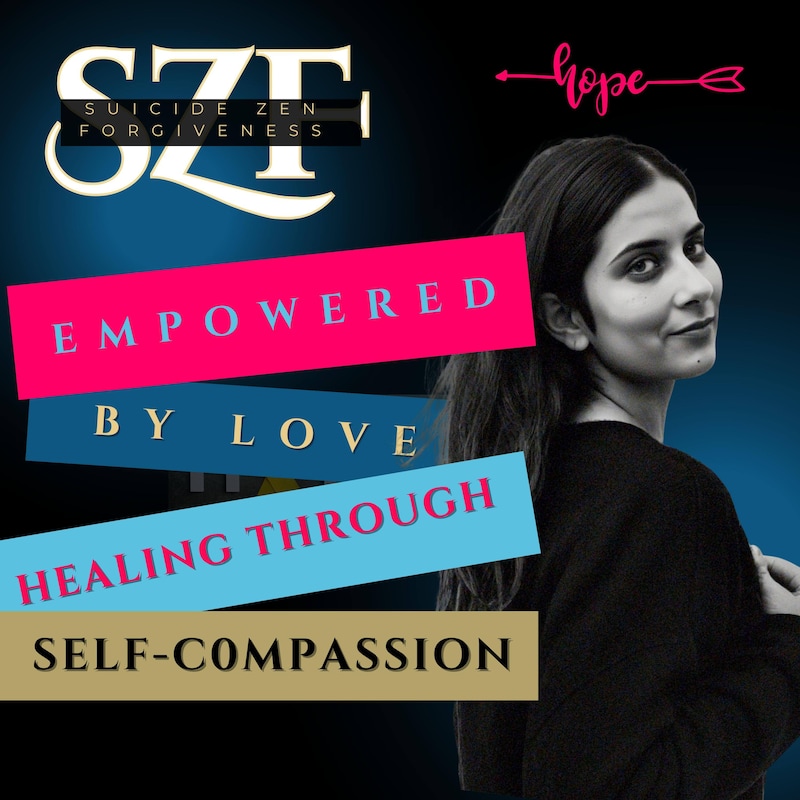 Artwork for podcast Suicide Zen Forgiveness Stories re Suicide Loss | Ideation | Mental Health | Offering Hope |Empathy for All