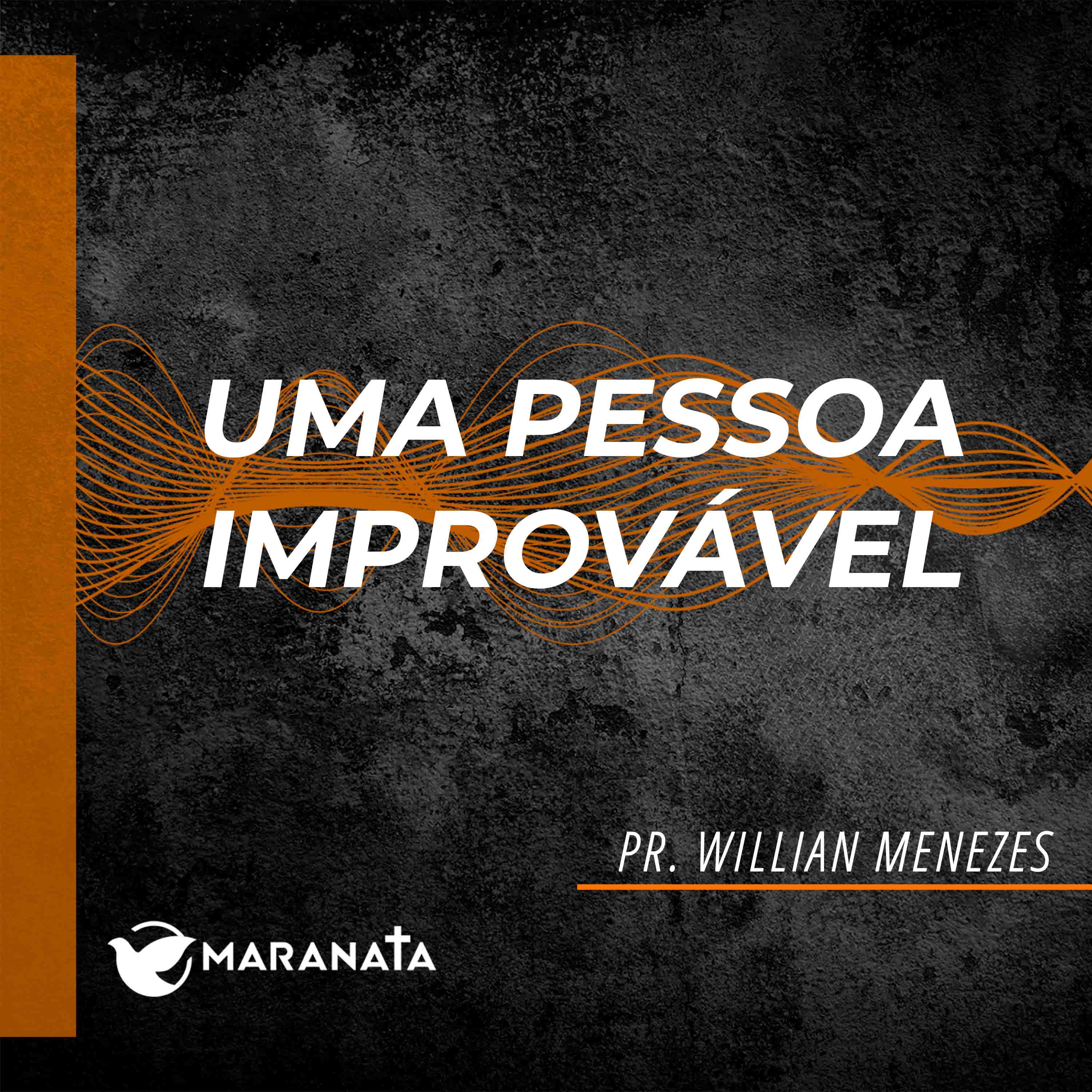 Uma pessoa improvável - Pr. Willian Menezes episode artwork