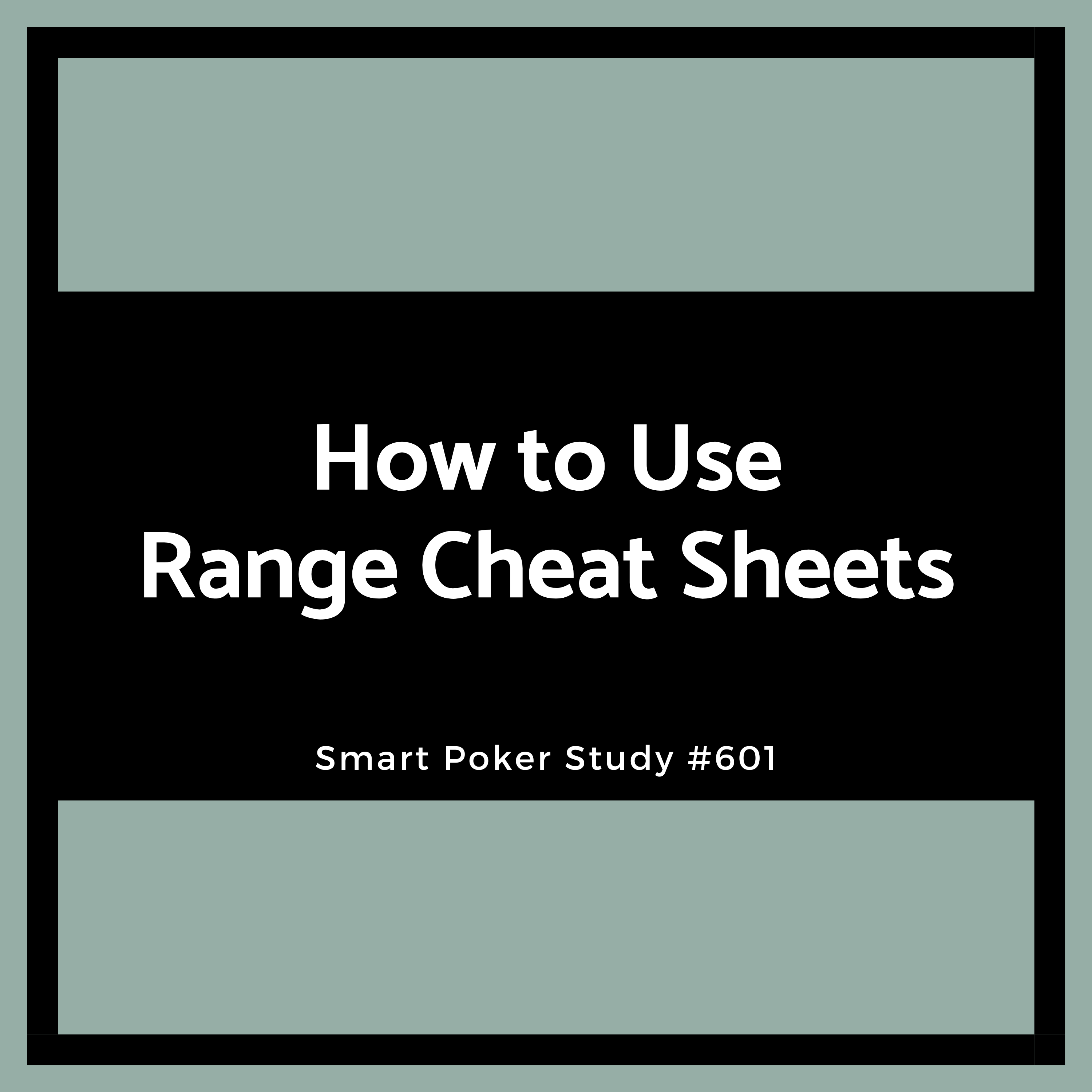 Use My Free Preflop Ranges Cheat Sheets to Think Like a Winning Player #601 episode artwork