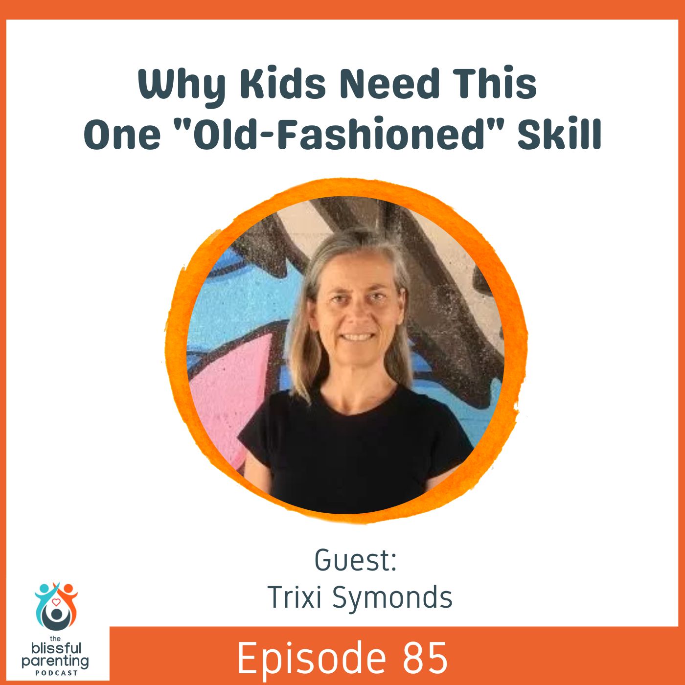 Why Kids Need This "Old-Fashioned" Skill with Trixi Symonds Image
