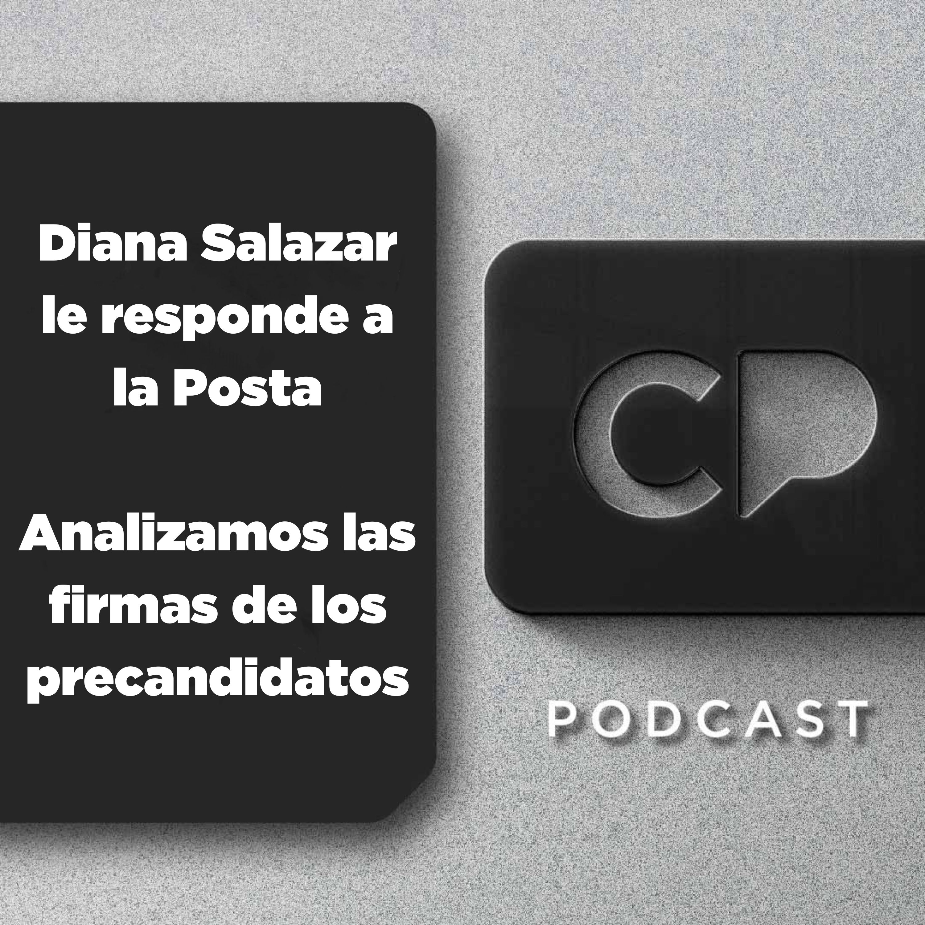 23/AGO: Diana Salazar le responde a la Posta | Analizamos las firmas de los precandidatos