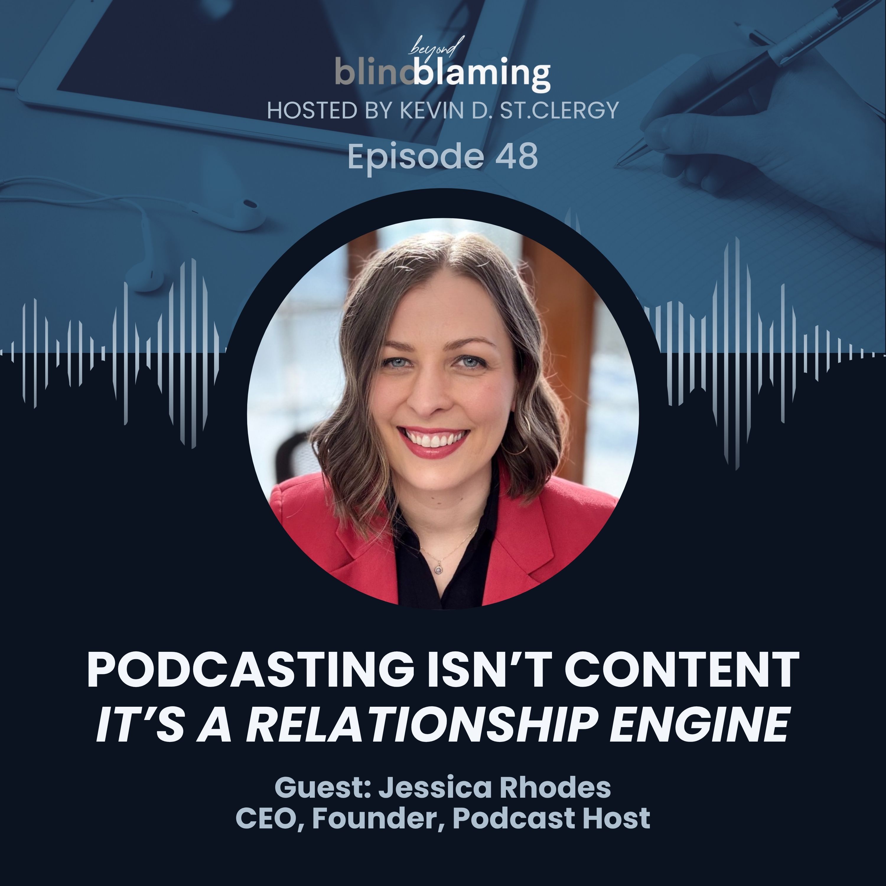 From Invisible to Influential – Visibility Strategies for Entrepreneurs | Jessica Rhodes — Beyond Blind Blaming cover