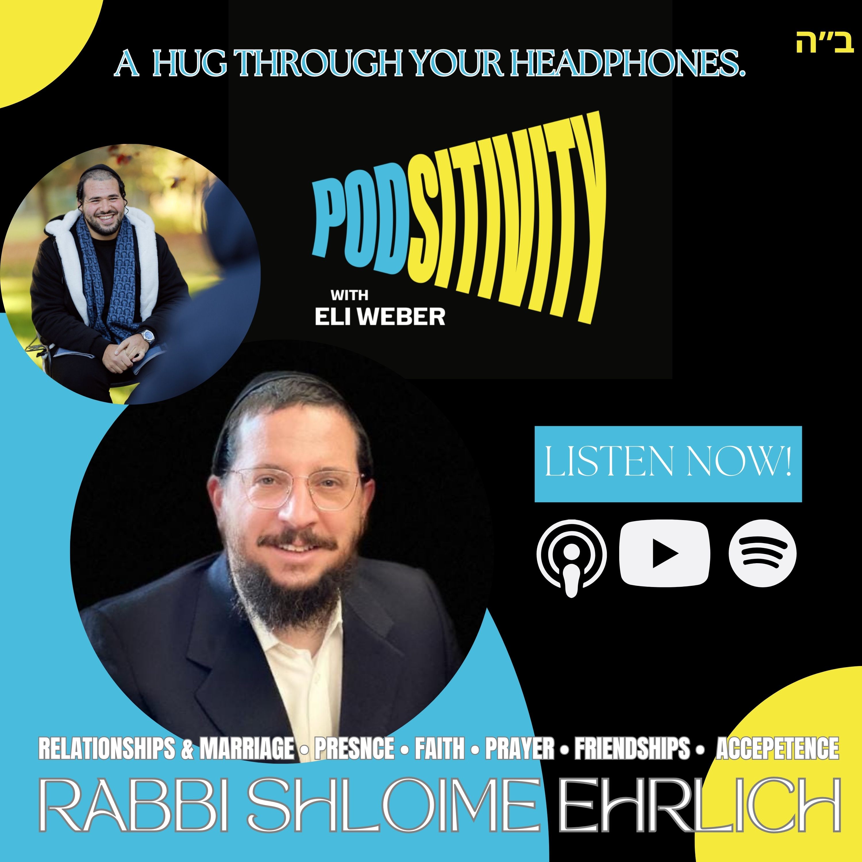 Rabbi Shlome Erlich on Relationships & living a present happy life.
