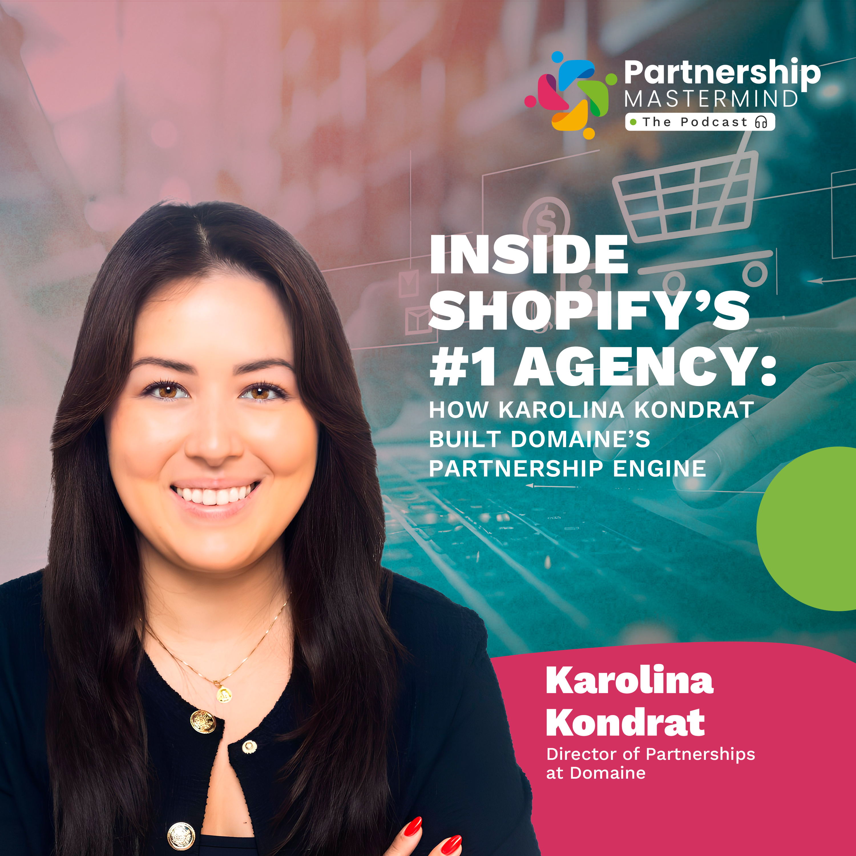 Inside Shopify’s #1 Agency: How Karolina Kondrat Built Domaine’s Partnership Engine episode artwork