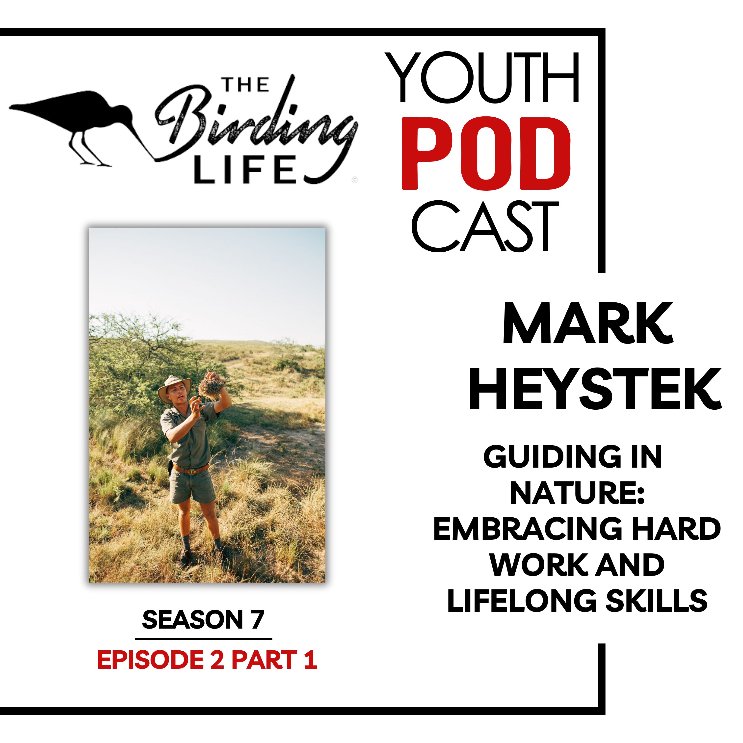 Season 7 Episode 2 - Mark Heystek: Guiding in nature: Embracing hard work and lifelong skills