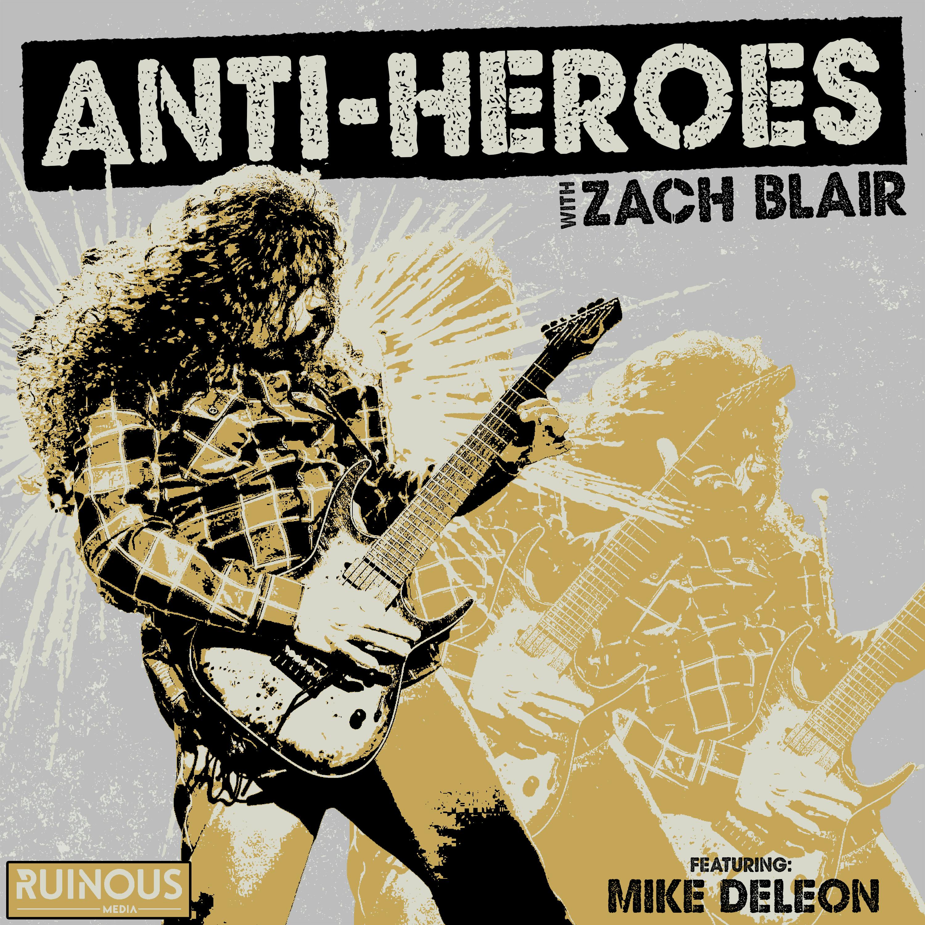 Anti-Heroes with Zach Blair