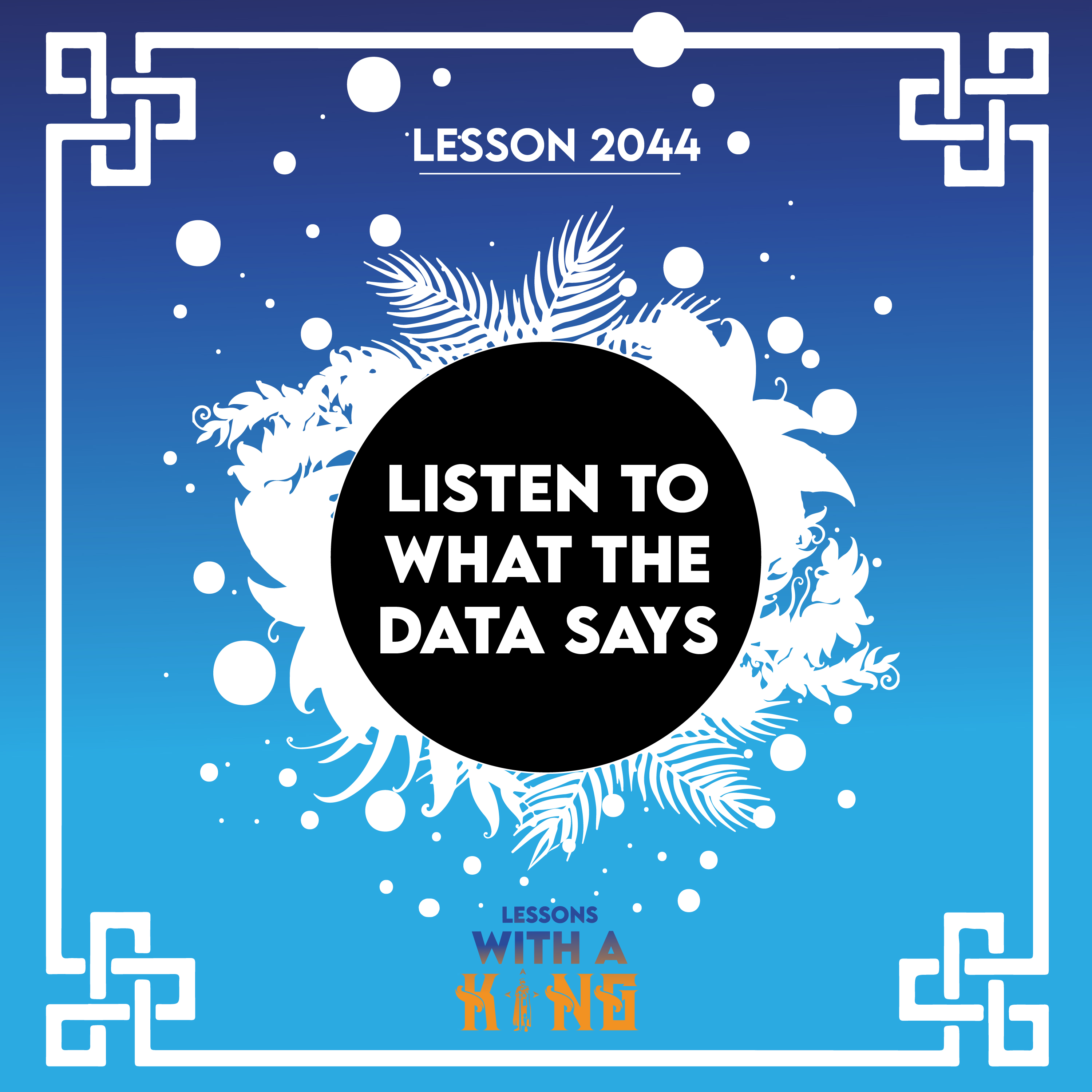 Lesson 2044: Listen To What The Data Says episode artwork