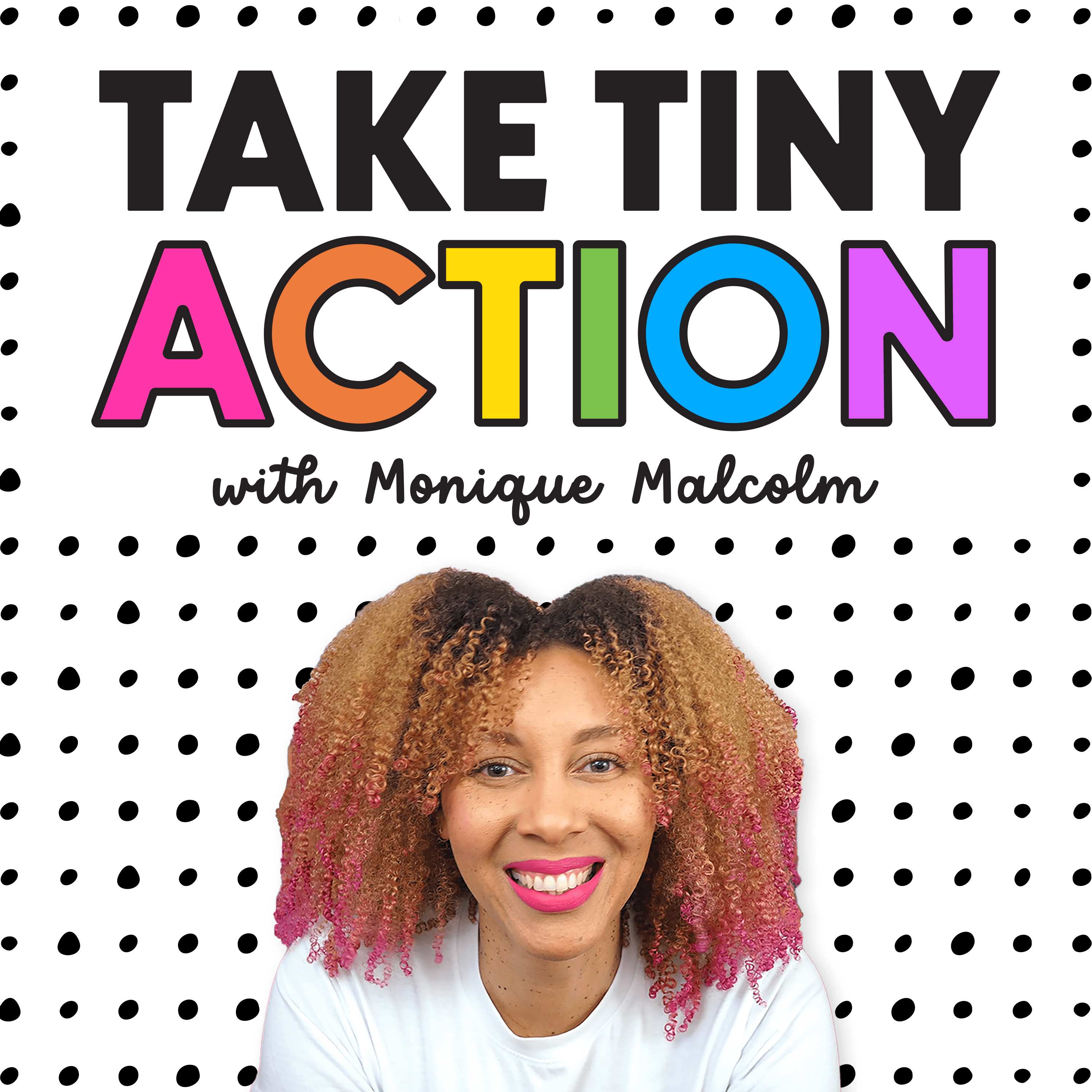 Introducing the Take Tiny Action Podcast