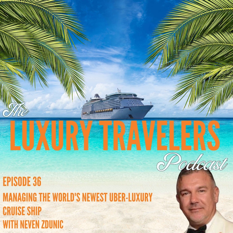 Artwork for podcast The Luxury Travelers Podcast