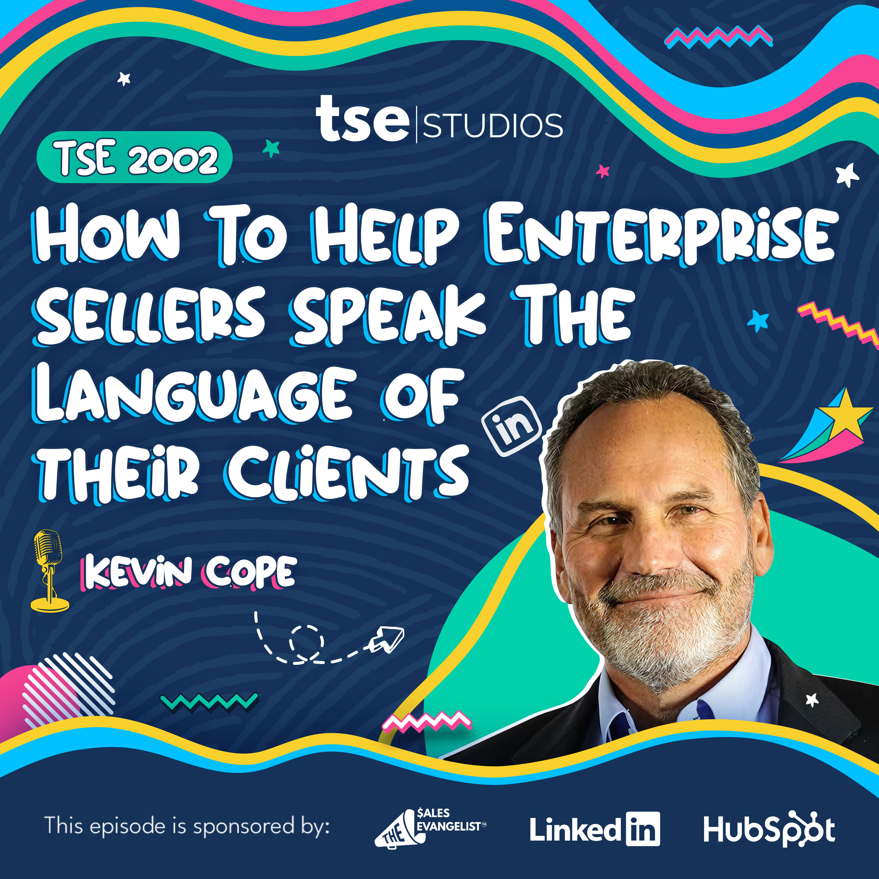 How To Help Enterprise Sellers Speak The Language of their Clients | Kevin Cope - 2002