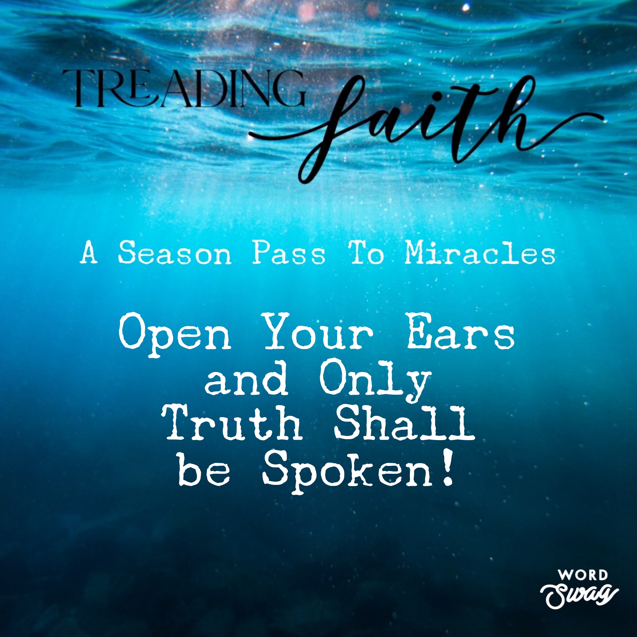 Open Your Ears and Only Truth Shall be Spoken!