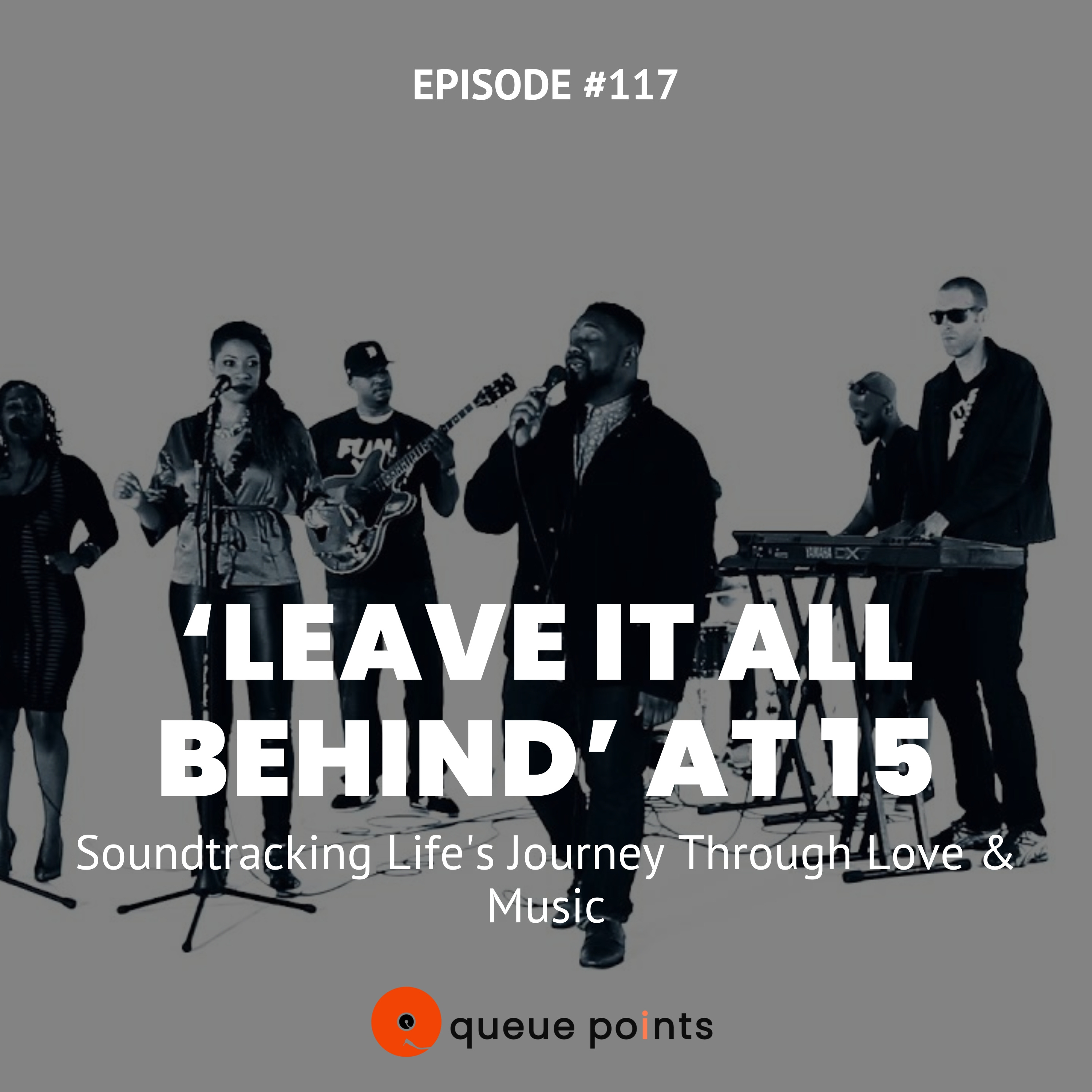 Leave It All Behind At 15: Soundtracking Life's Journey Through Love & Music