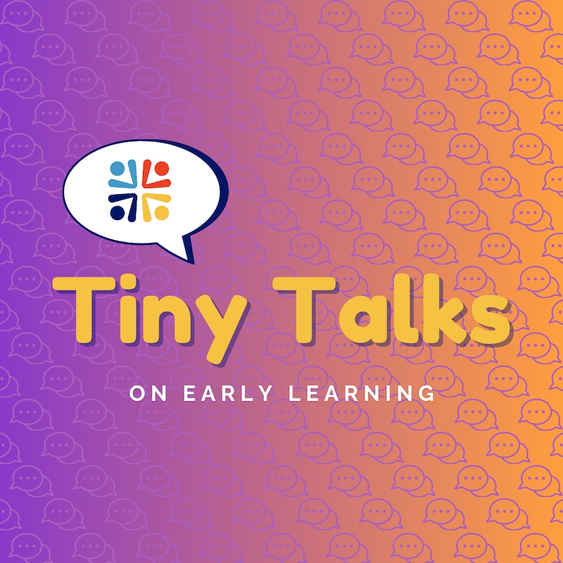 Artwork for podcast Tiny Talks on Early Learning
