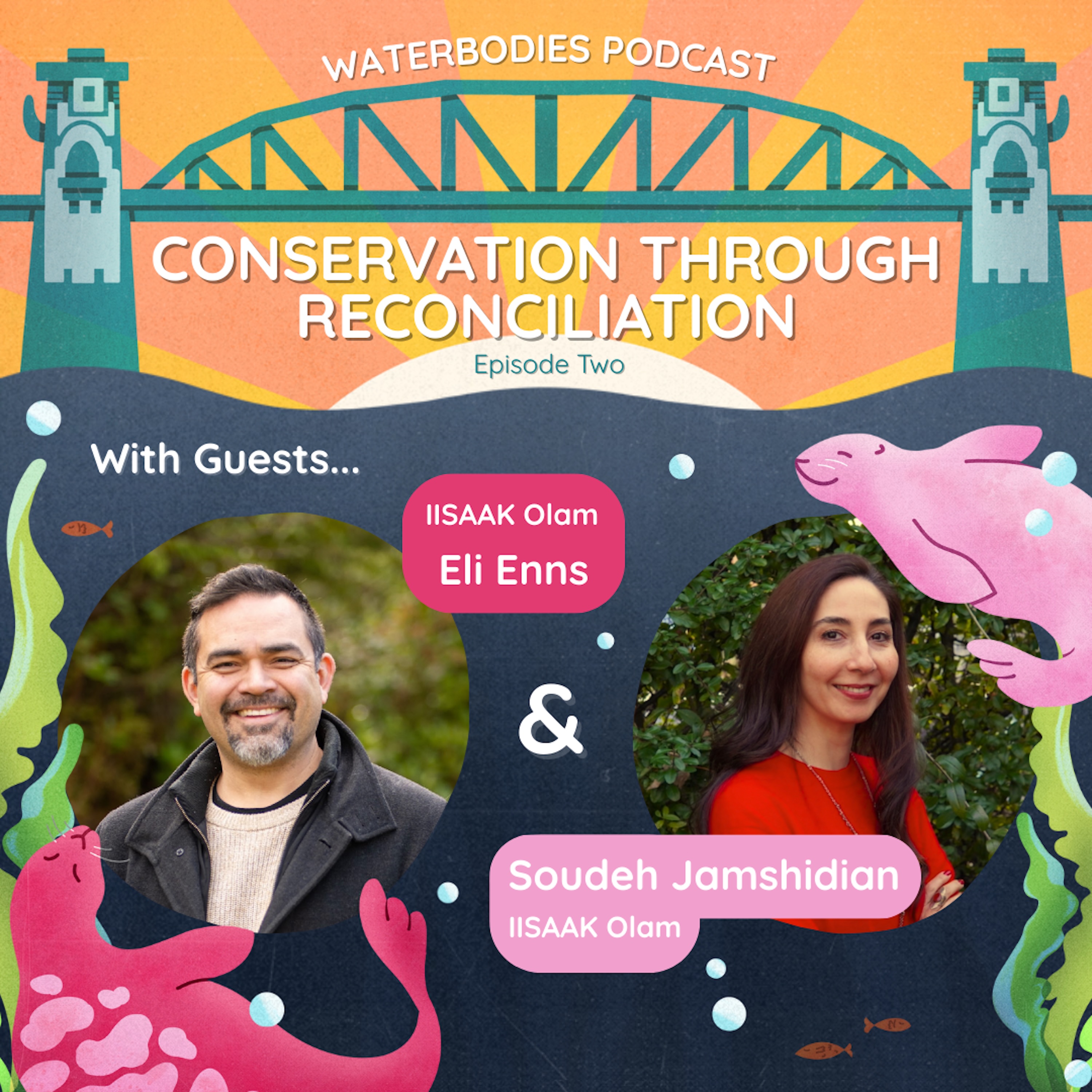 Conservation through Reconciliation | Eli Enns & Soudeh Jamshidian episode artwork