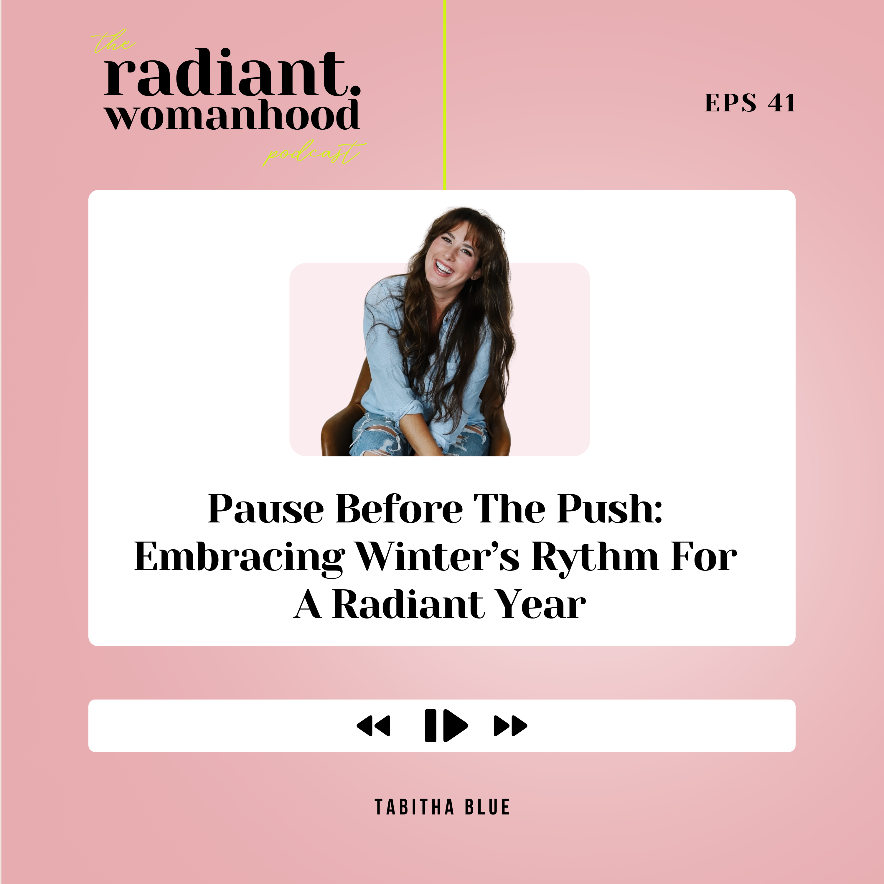 41. Pause Before the Push: Embracing Winter's Rhythm for a Radiant Year