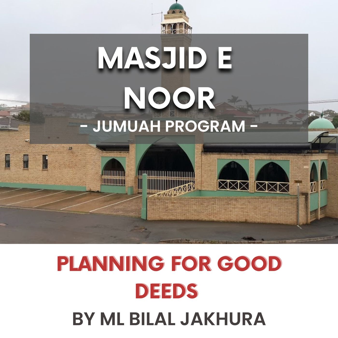 Planning for good deeds by ML Bilal Jakhura
