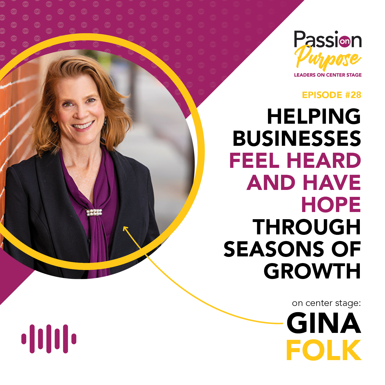 Passion on Purpose: Leaders on Center Stage
