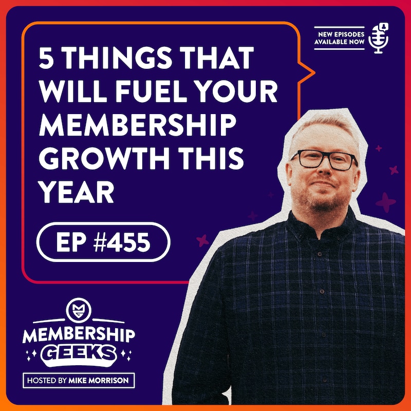 Artwork for podcast Membership Geeks Podcast with Mike Morrison
