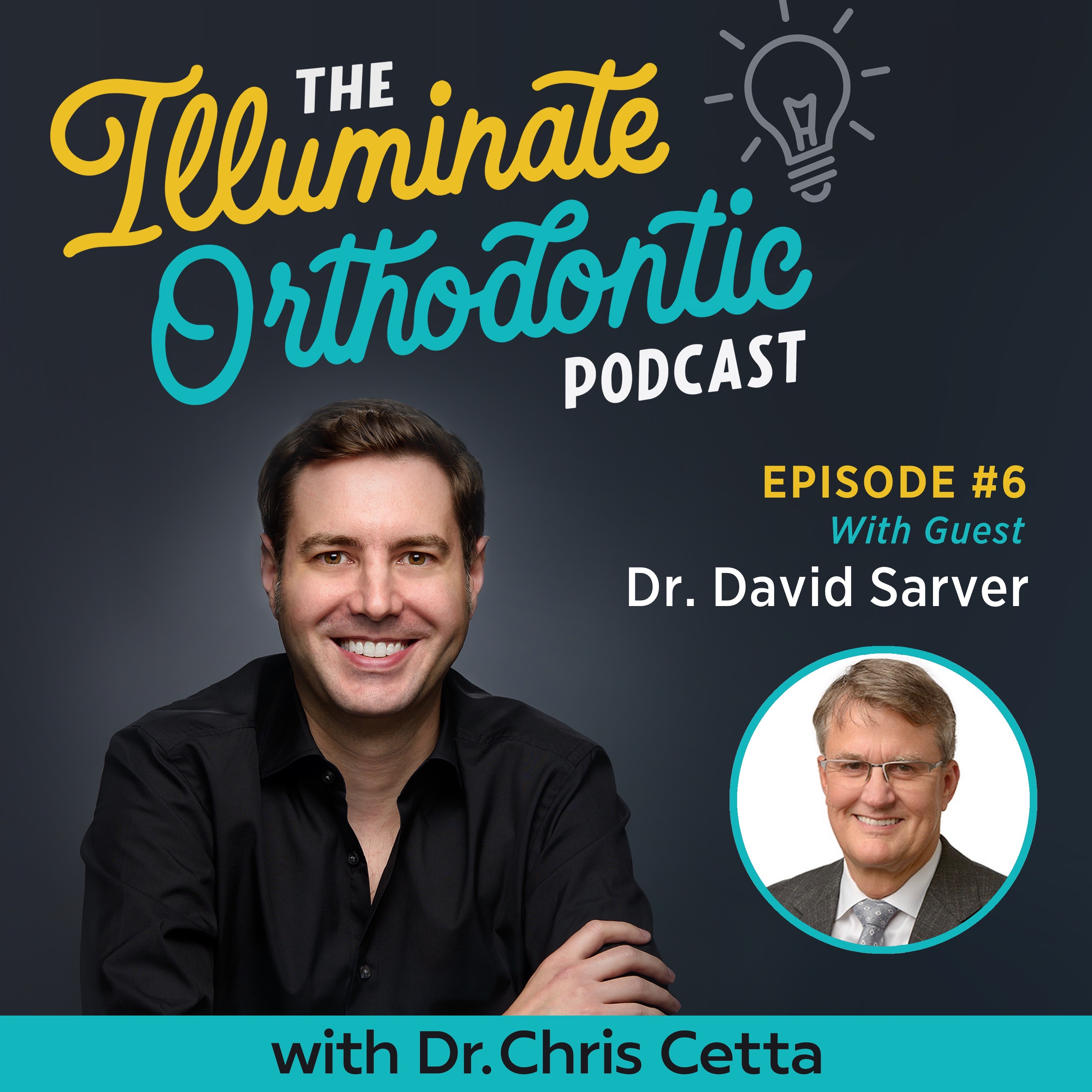 The Illuminate Orthodontic Podcast: Shining a Light on Orthodontist Innovators