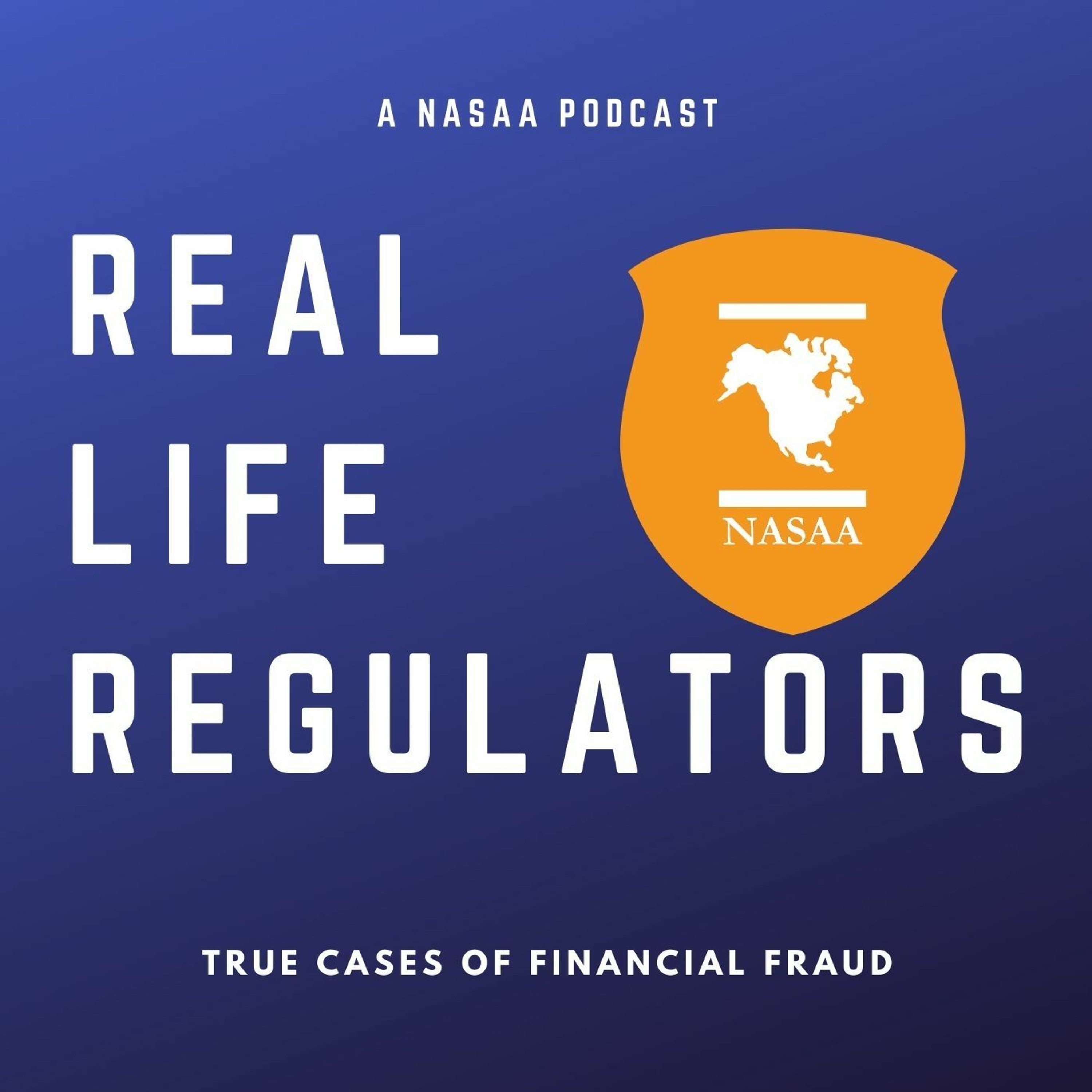 Artwork for podcast Real Life Regulators: Financial Fraud