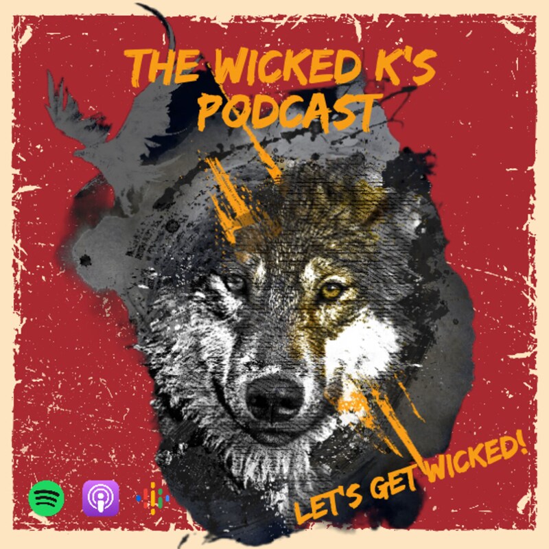 Artwork for podcast The Wicked K's Podcast