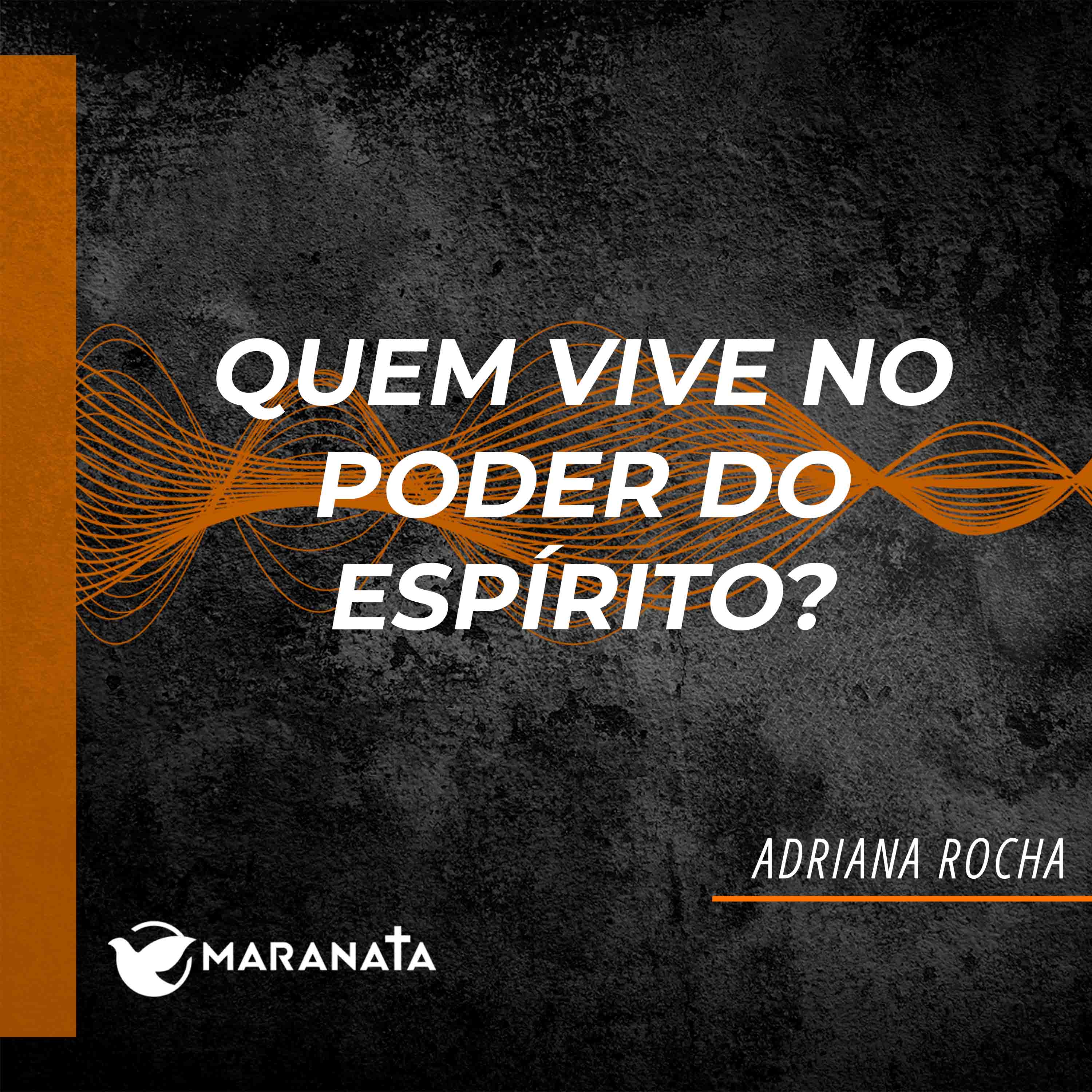 Quem vive no poder do Espírito? - Adriana Rocha episode artwork