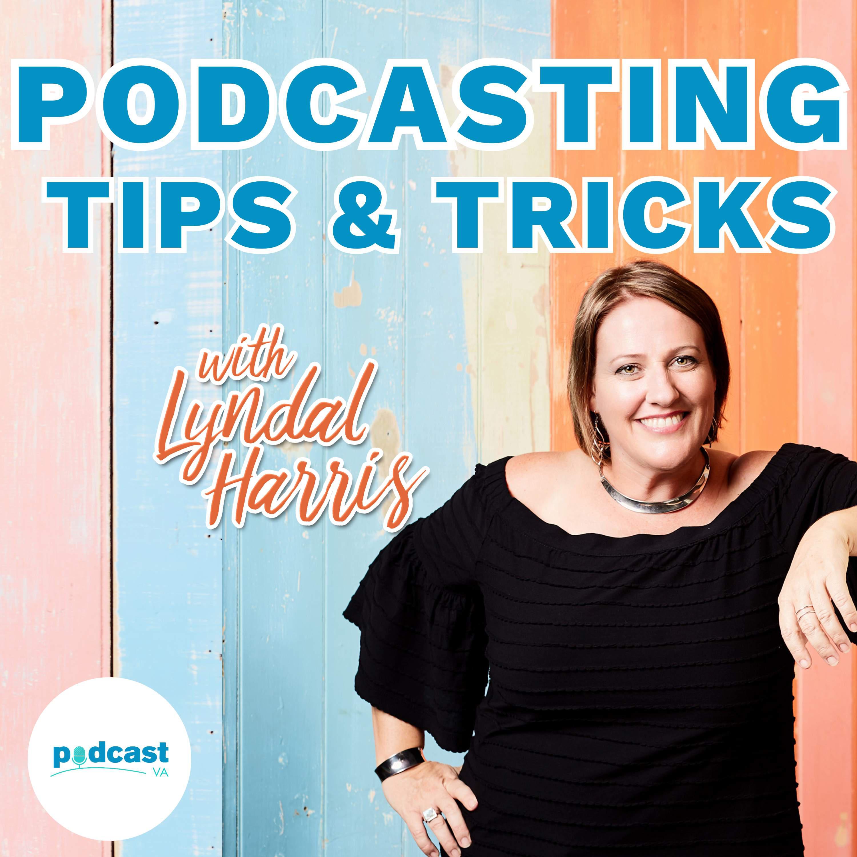 Podcast Tips & Tricks with Lyndal Harris Trailer