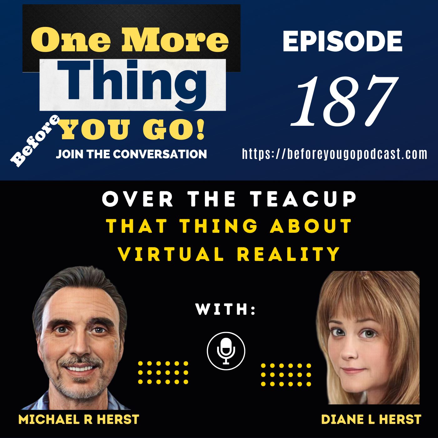 Over The Teacup Sunday with Michael & Diane- That Thing About Virtual Reality Image