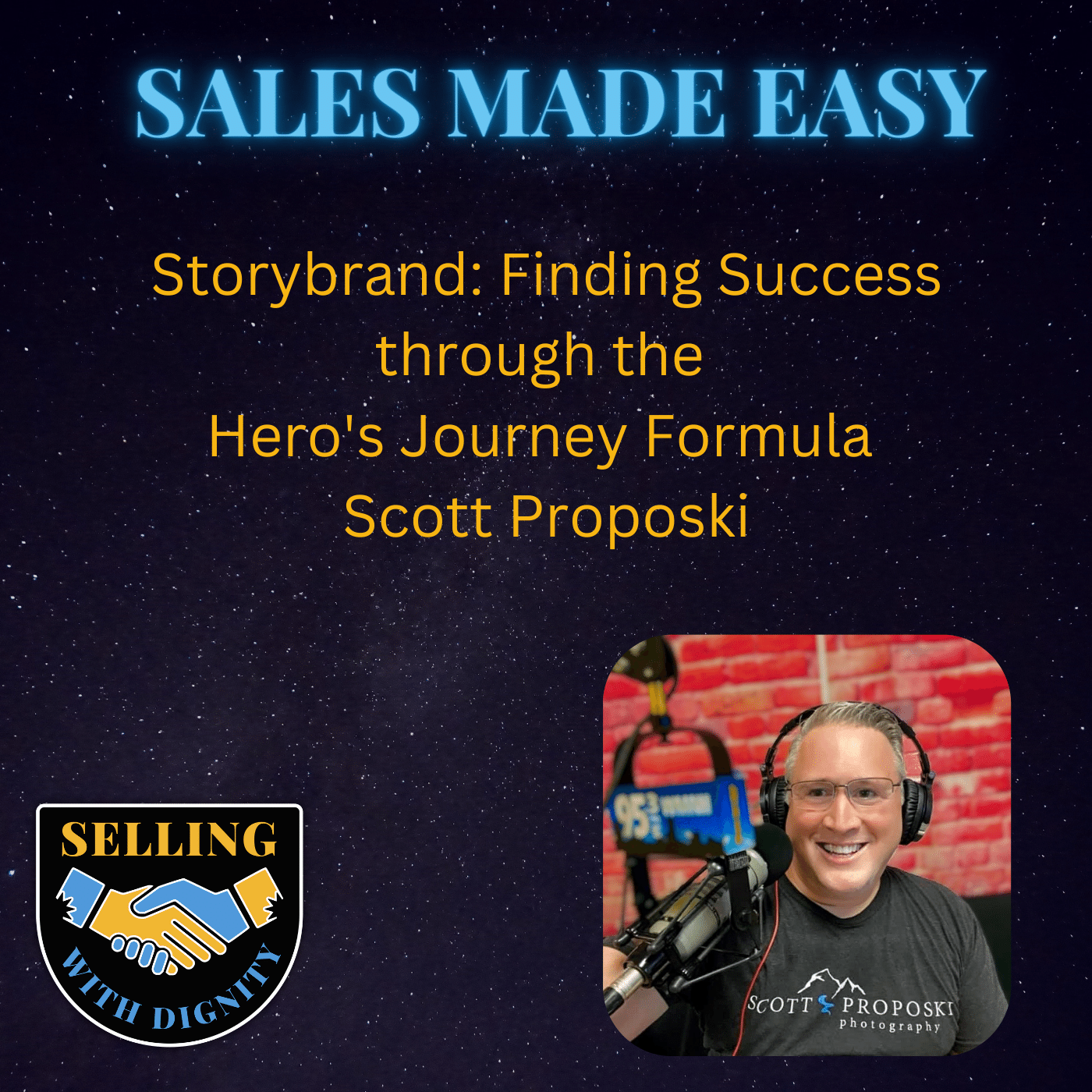 Storybrand: Finding Success through the Hero’s Journey Formula with Scott Proposki