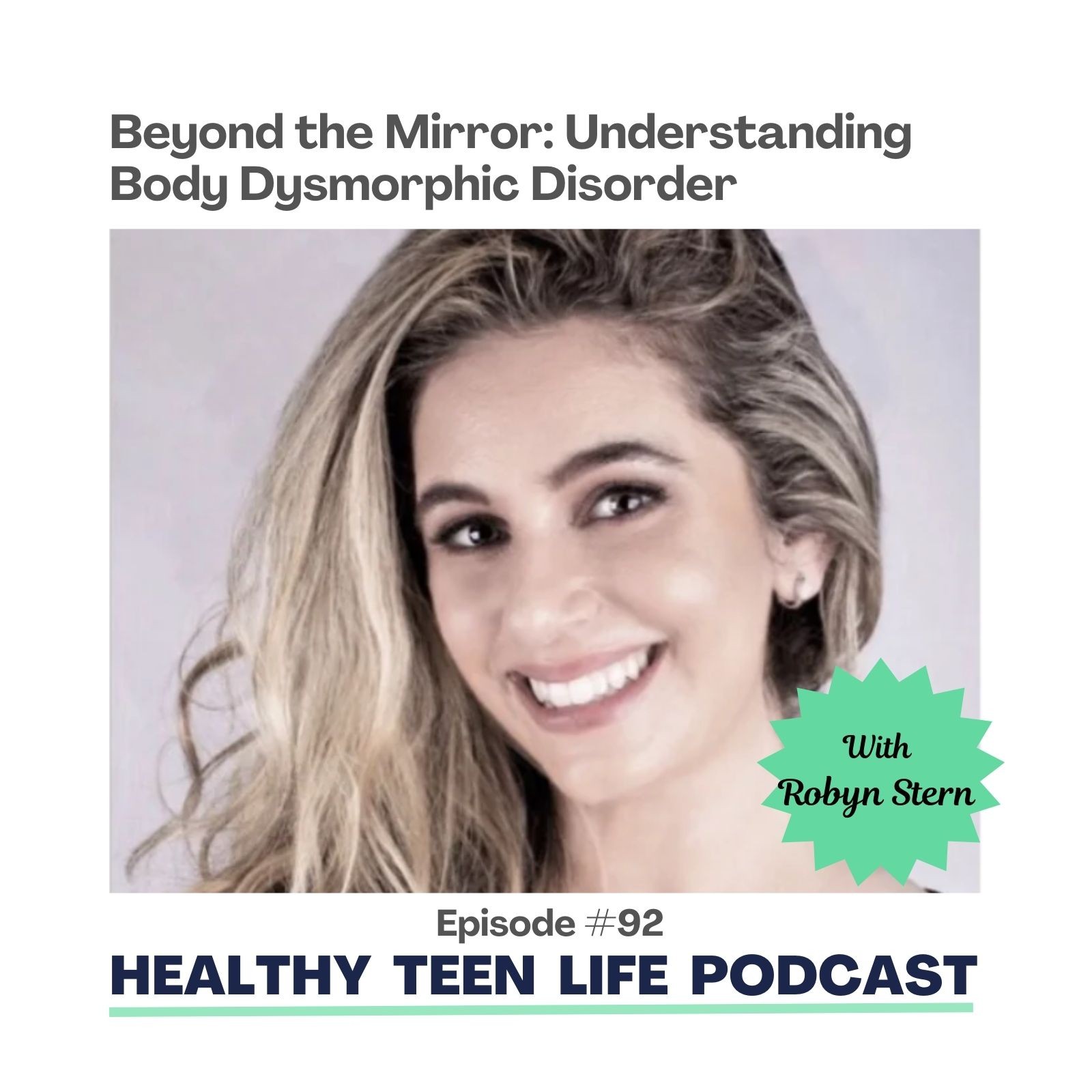 Beyond the Mirror: Understanding Body Dysmorphic Disorder with Robyn Stern episode artwork