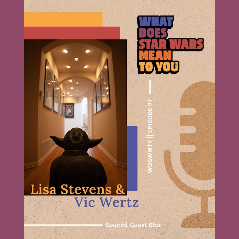 Artwork for podcast What Does Star Wars Mean To You?