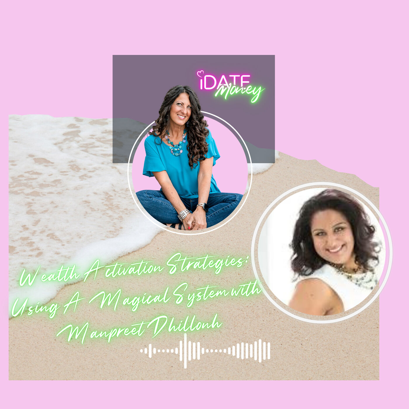 Wealth Activation Strategies: Using A Magical System with Manpreet Dhillon