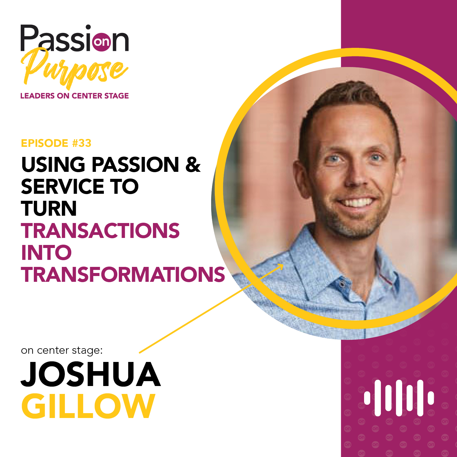 Passion on Purpose: Leaders on Center Stage
