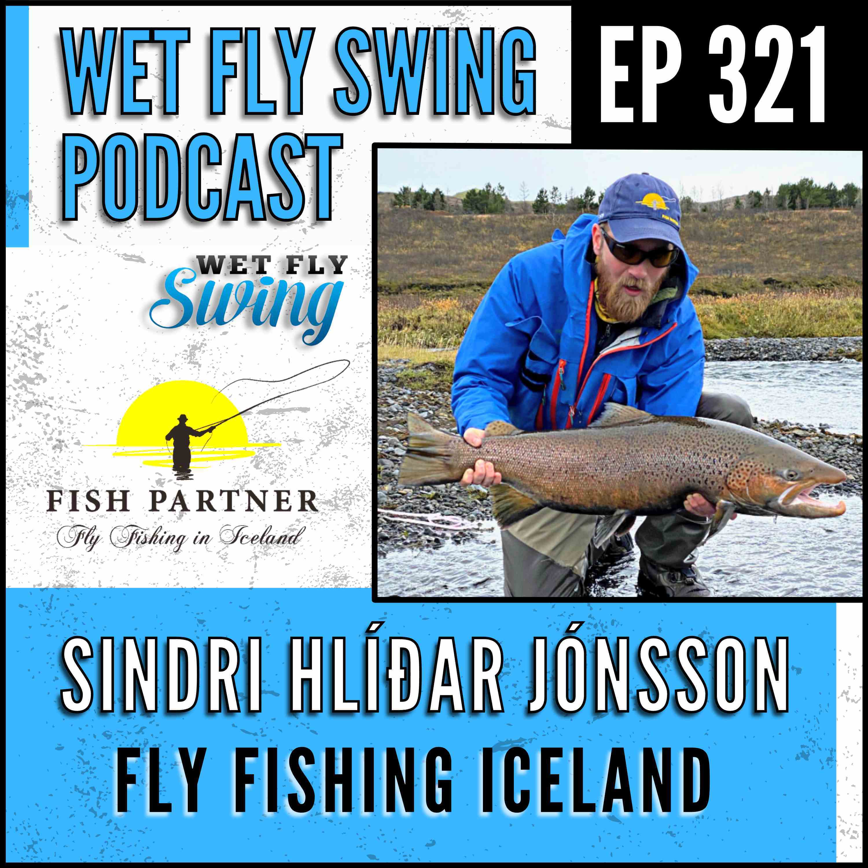 WFS 321 - Fly Fishing Iceland with Sindri Hlíðar Jónsson - Brown Trout, Atlantic Salmon episode artwork