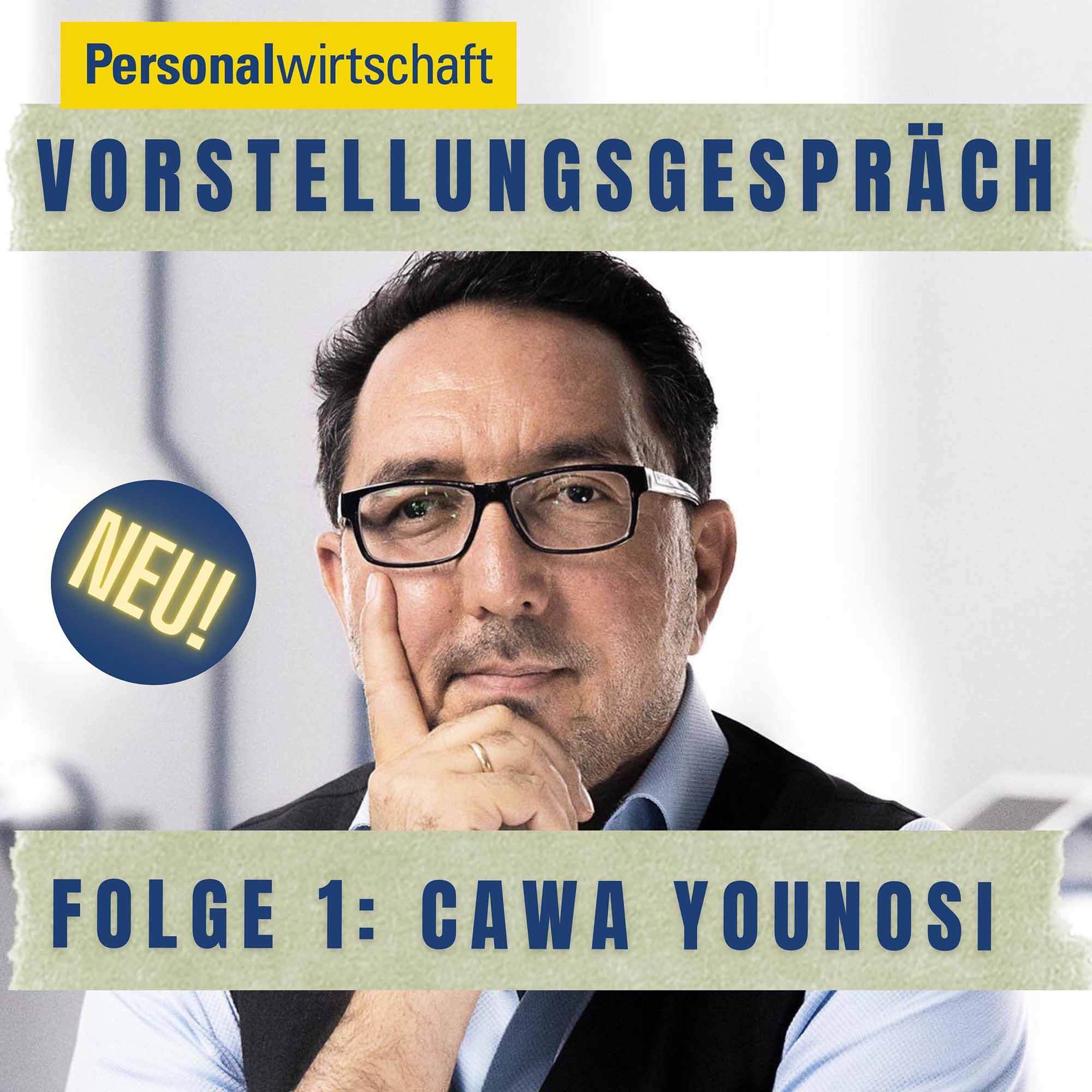 Folge 1: Cawa Younosi – Mit Vertrauen und Selbstreflexion zum HR-Influencer