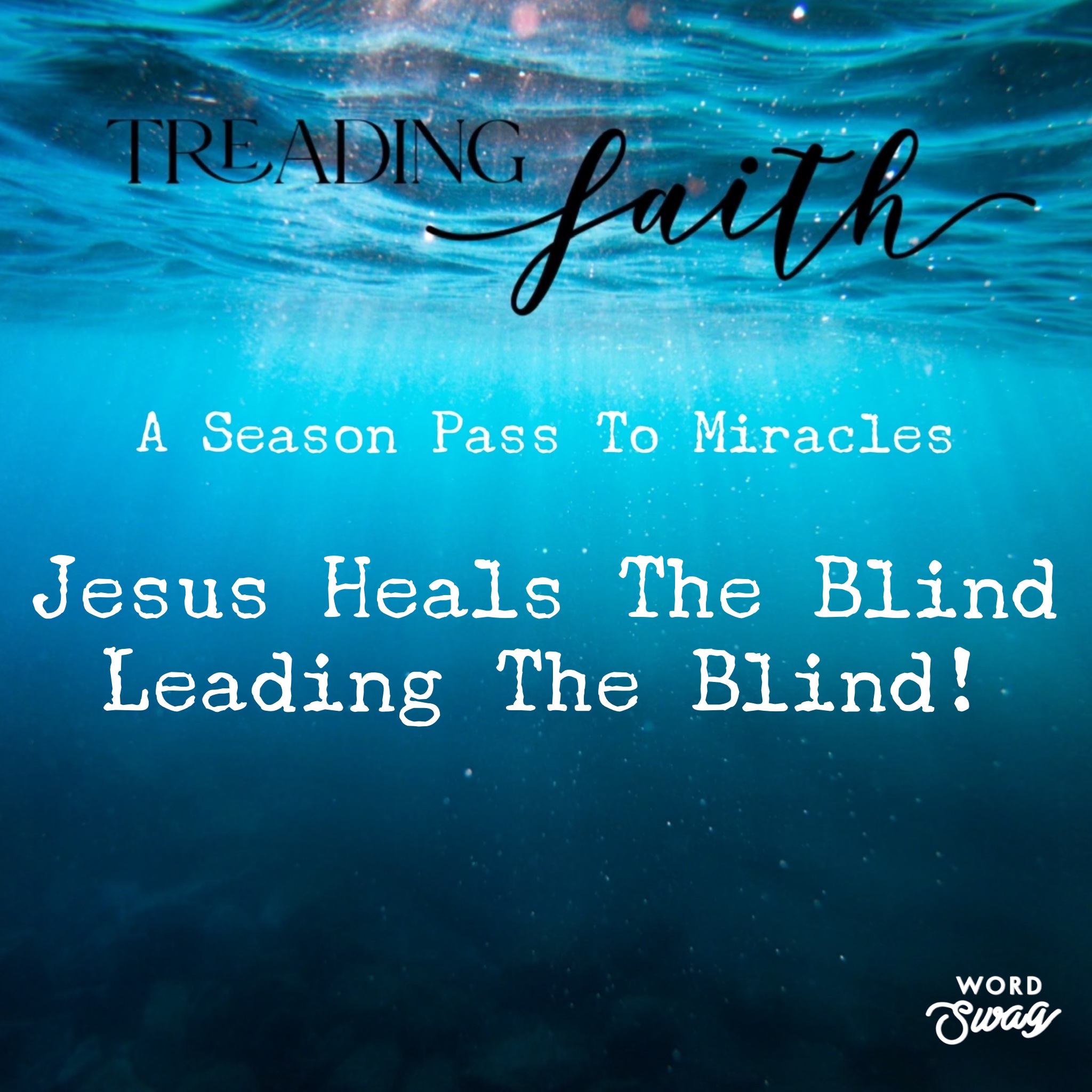 Jesus Heals The Blind Leading The Blind!